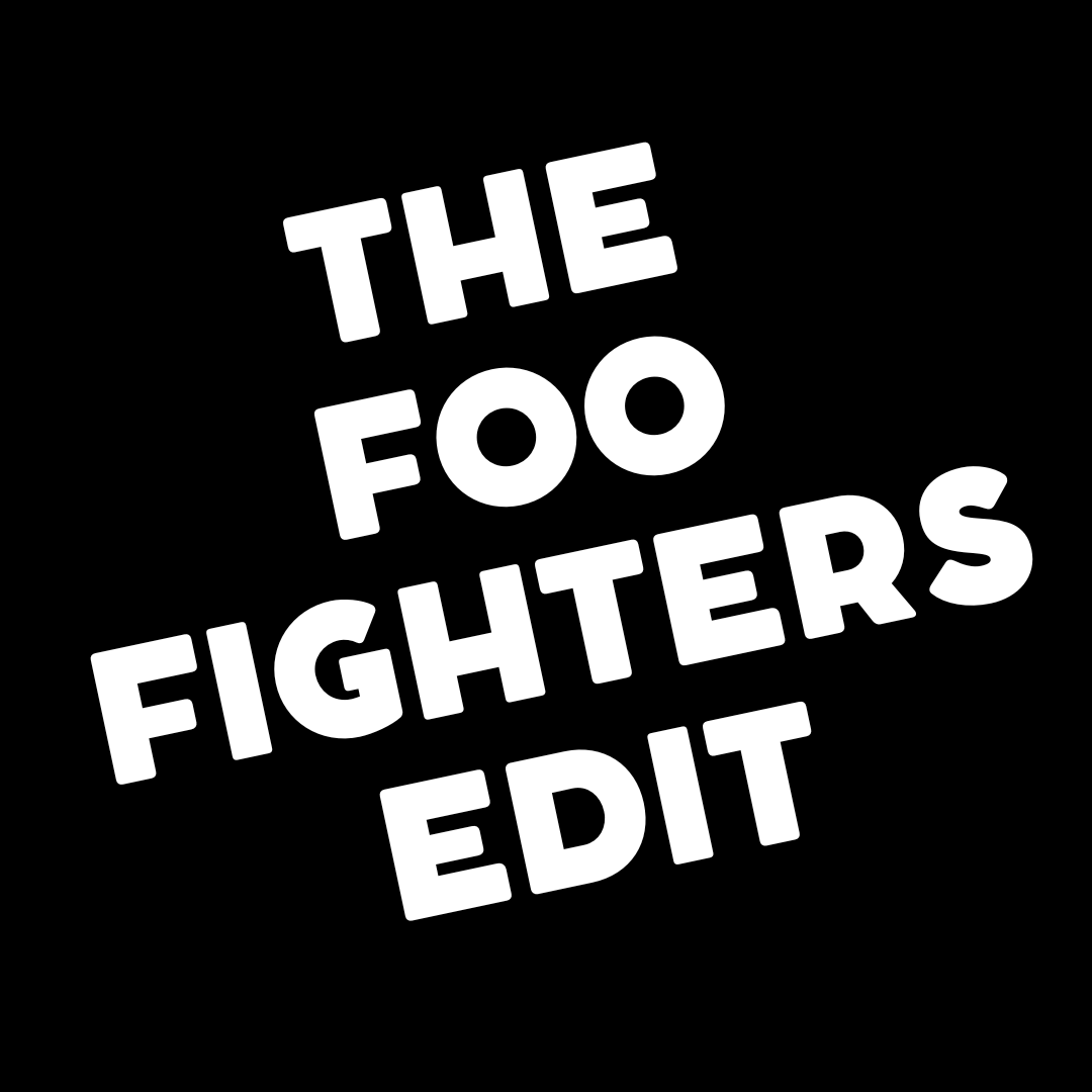 The Foo Fighters Edit