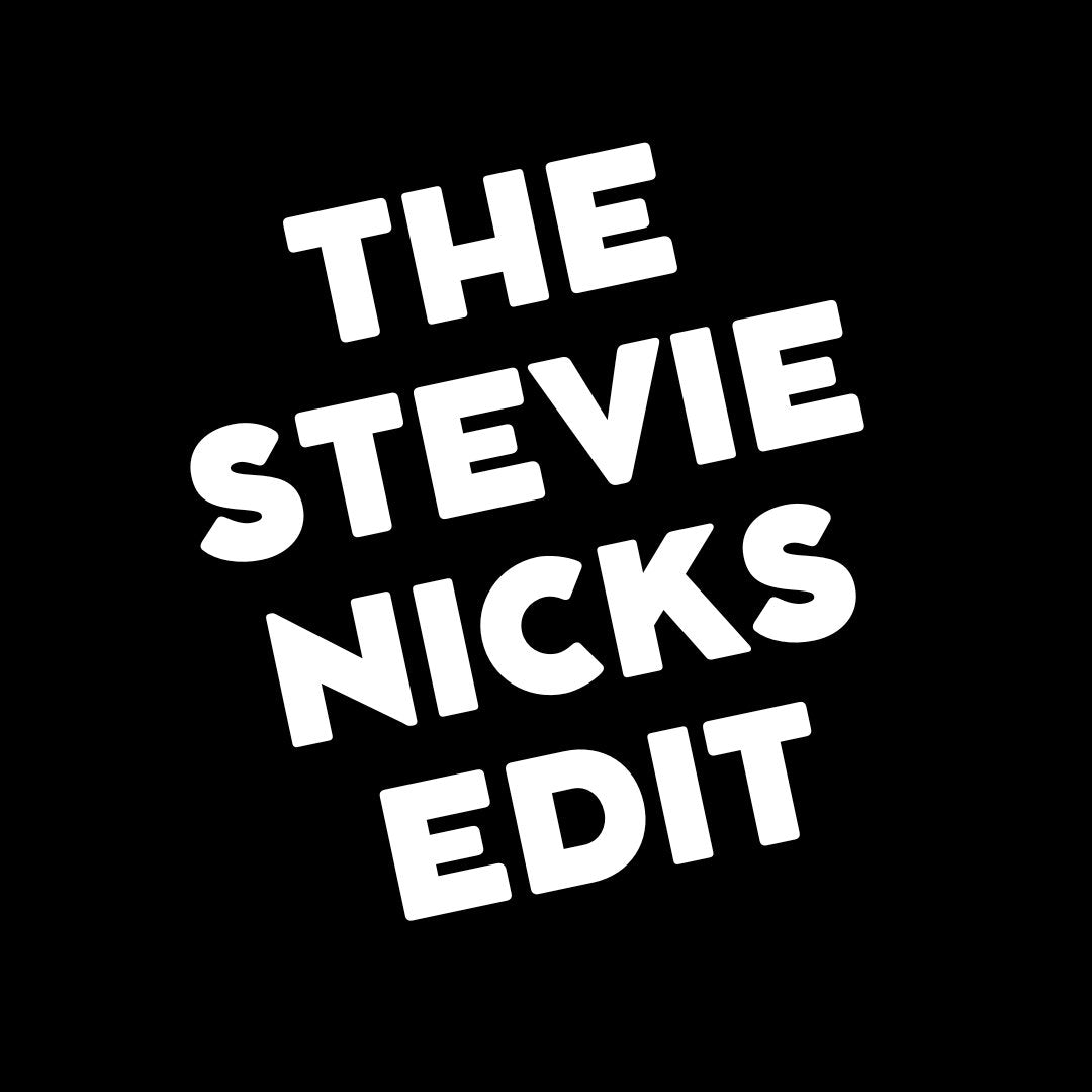 The Stevie Nicks Edit