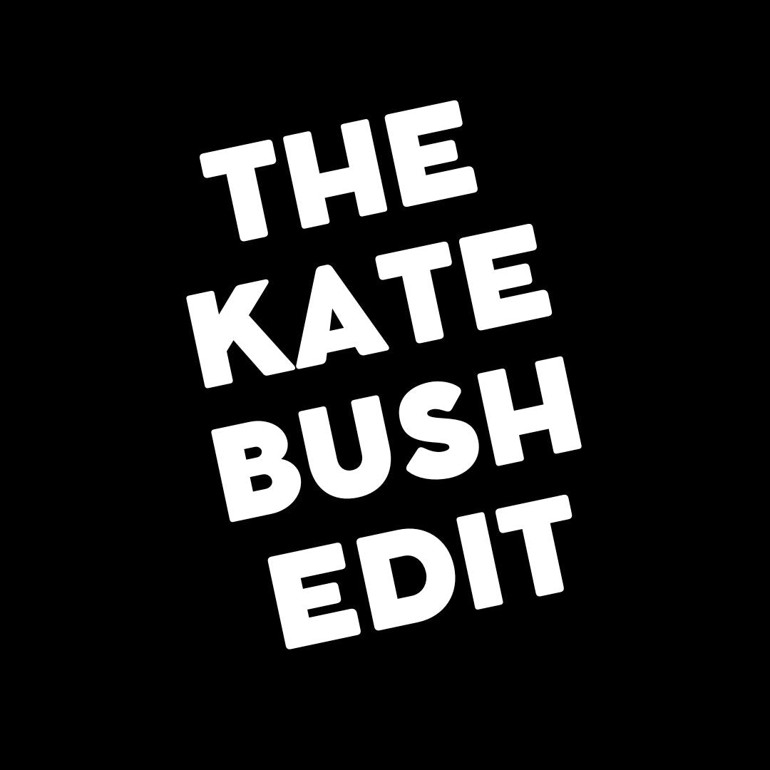 The Kate Bush Edit