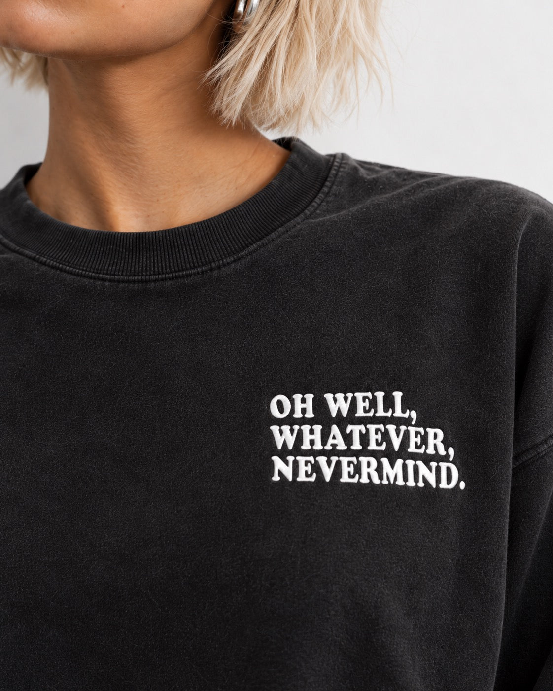 Women's 'OH WELL, WHATEVER, NEVERMIND.' left chest embroidered premium organic women's drop shoulder Vintage Garment Dyed 'Alma' sweatshirt