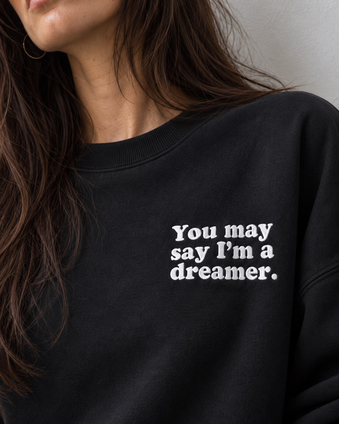 Women's 'YOU MAY SAY I'M A DREAMER' left chest embroidered premium organic women's drop shoulder 'Alma' sweatshirt