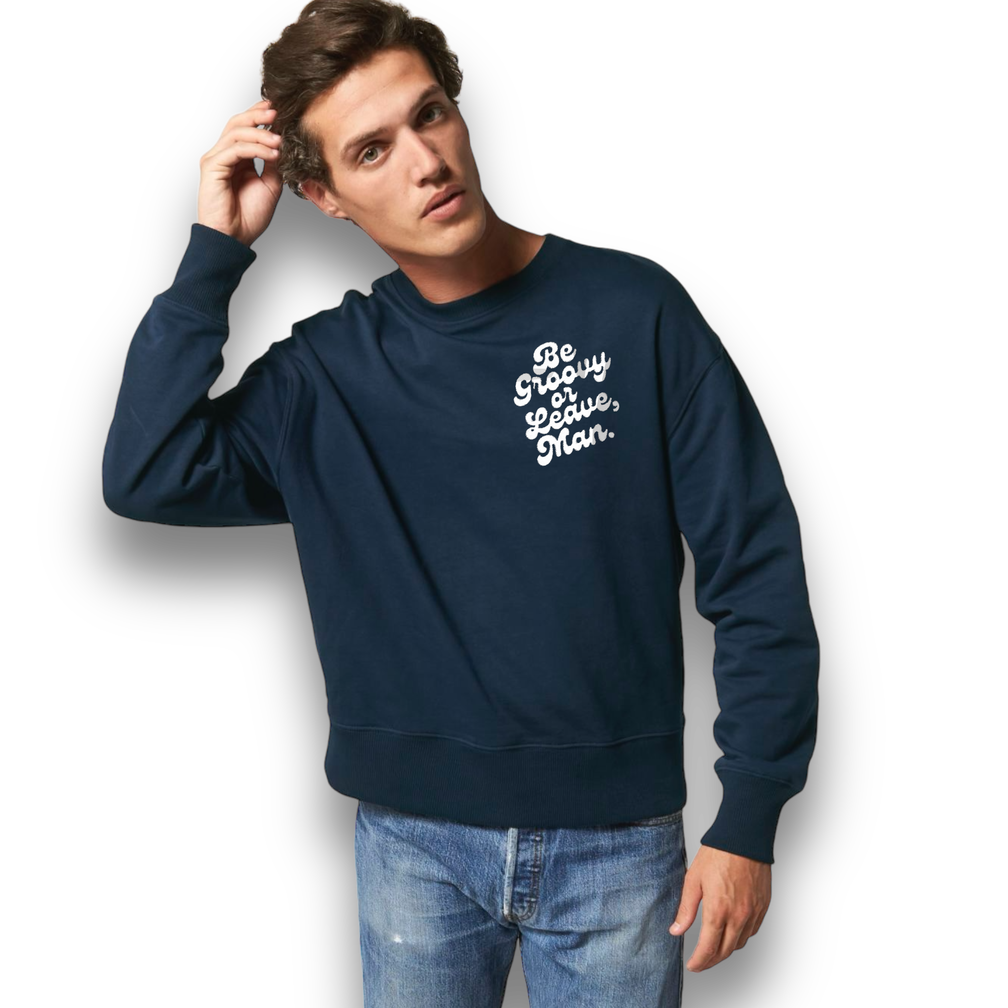 'BE GROOVY OR LEAVE, MAN.' 1970S style embroidered organic unisex oversized 'radder' sweatshirt - inspired by Bob Dylan
