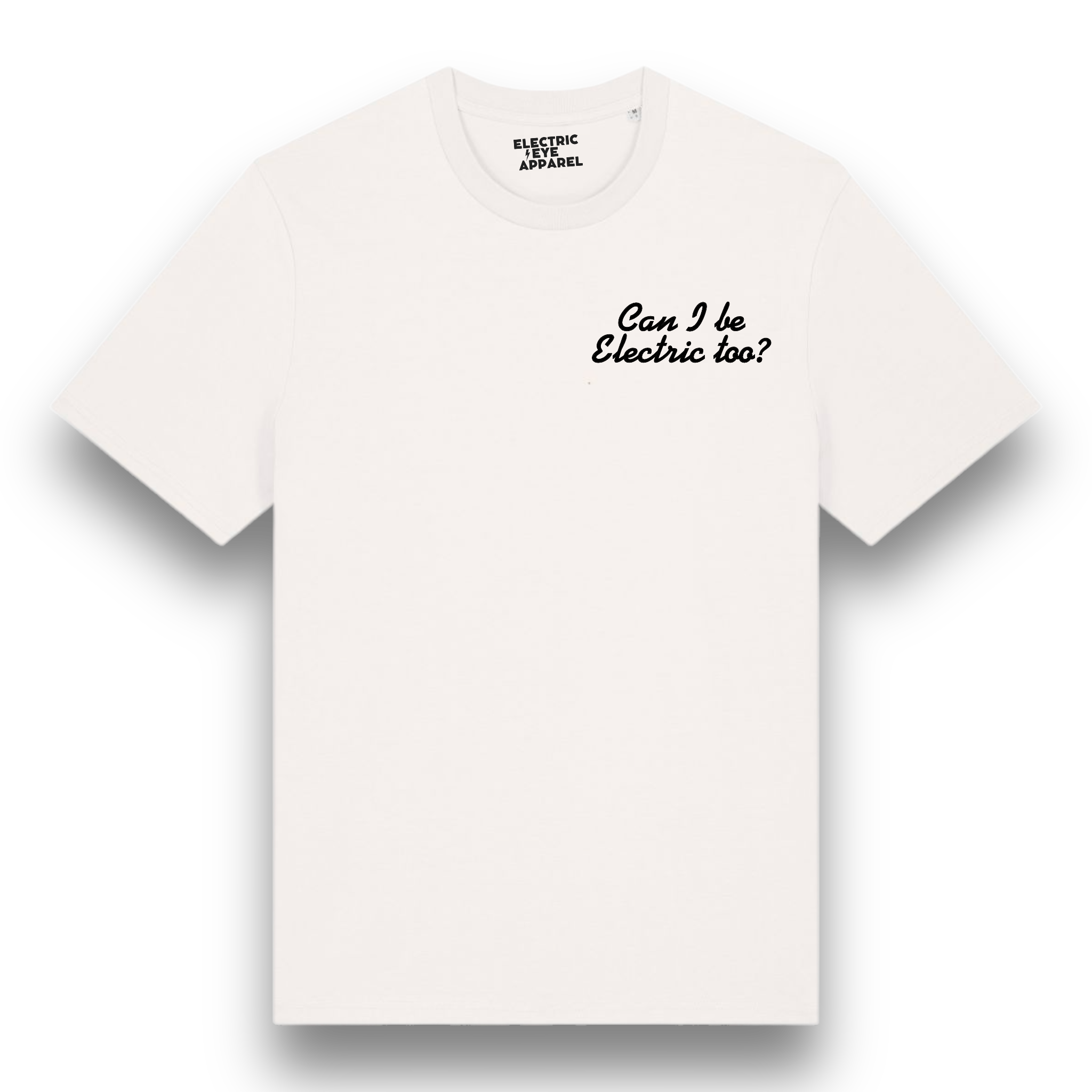 'CAN I BE ELECTRIC TOO?' left chest embroidered premium organic unisex medium fit 'creator' t-shirt - inspired by Oasis