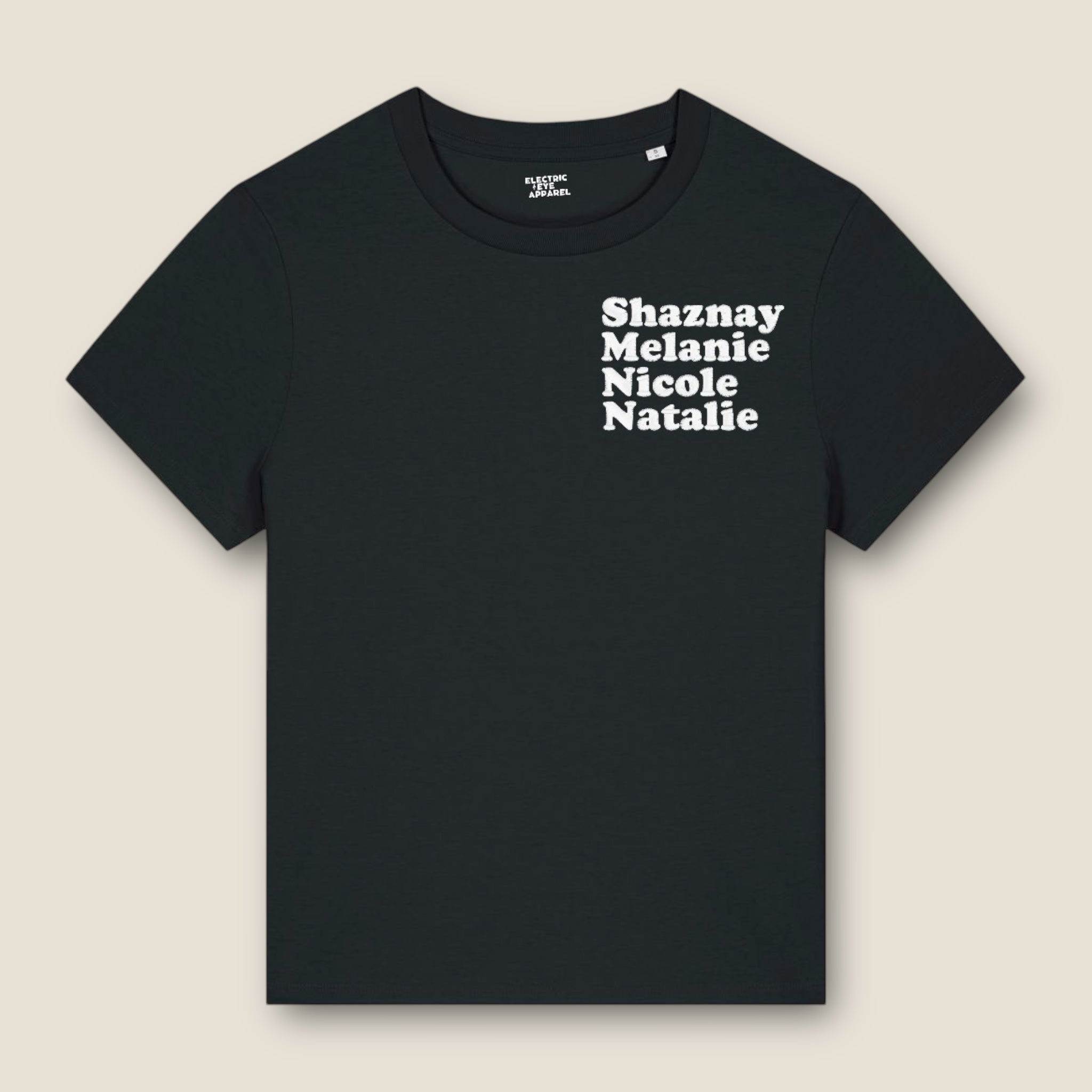 'SHAZNAY, MELANIE,NICOLE, NATALIE' left chest embroidered premium organic women's 'muser' t-shirt inspired by All Saints - choose your own embroidery colour