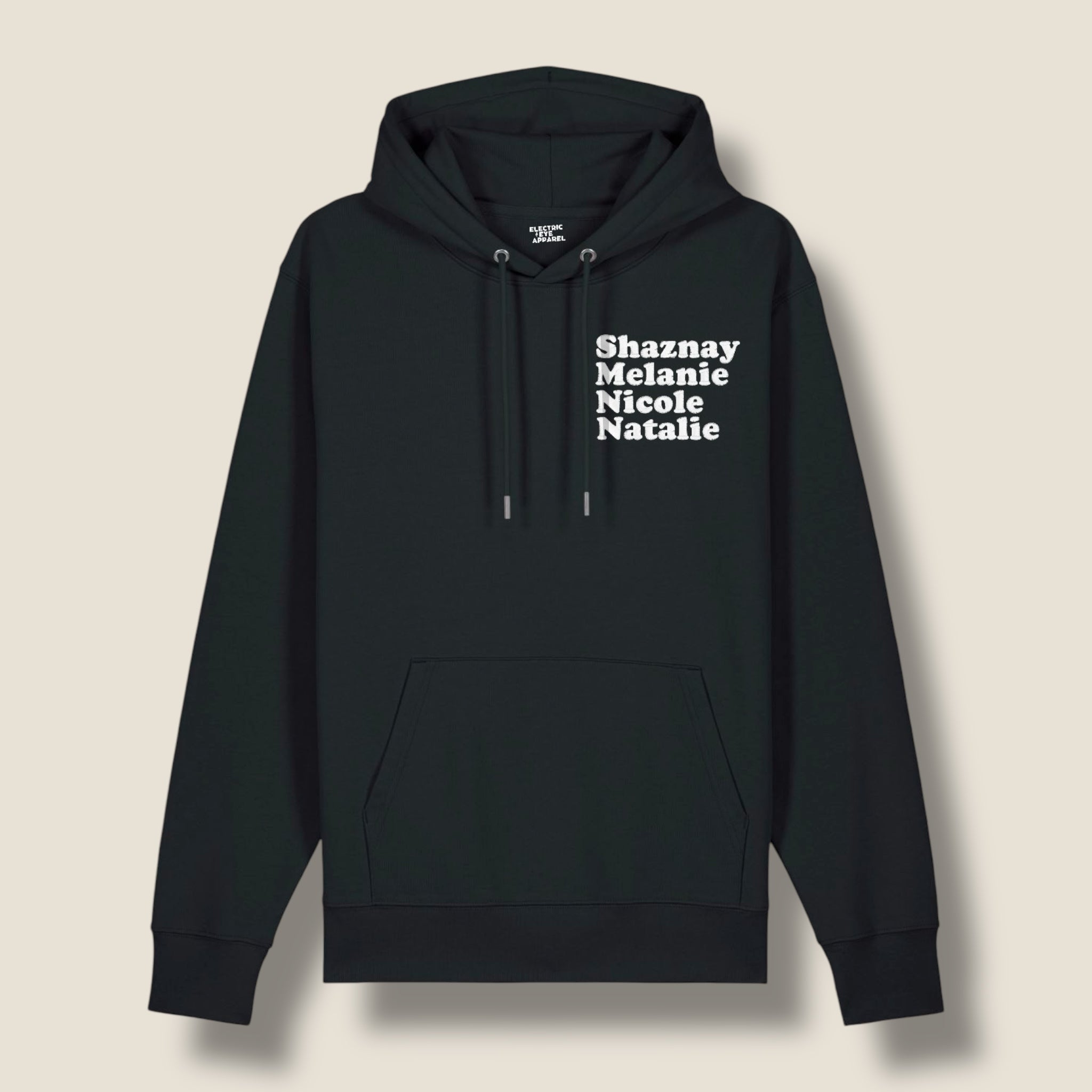 'SHAZNAY, MELANIE, NICOLE, NATALIE' Left Chest Embroidered premium organic women's iconic 'Cruiser' hoodie, inspired by All Saints - choose your own thread colour