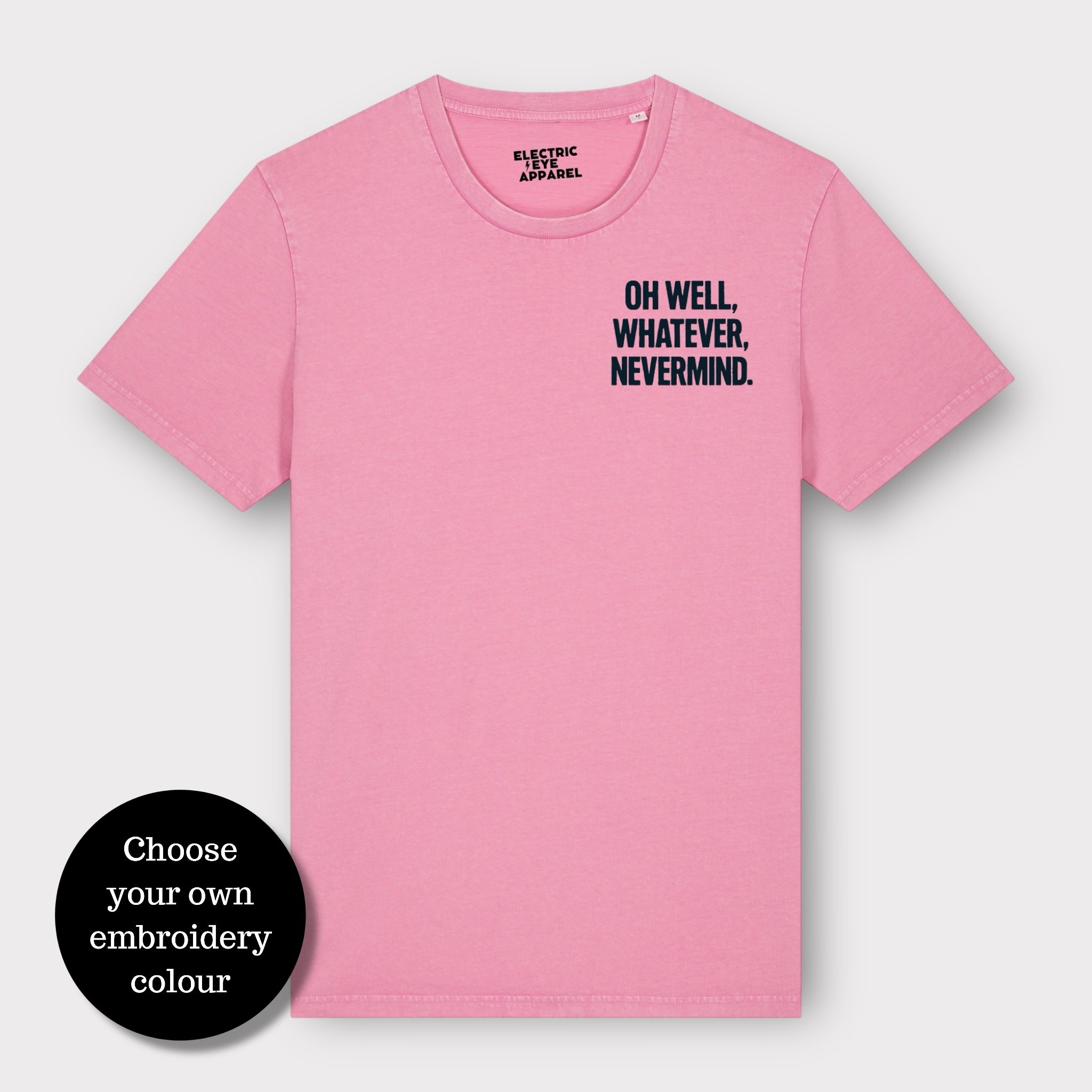 'OH WELL, WHATEVER, NEVERMIND.' embroidered premium organic unisex vintage aged t-shirt - inspired by Nirvana