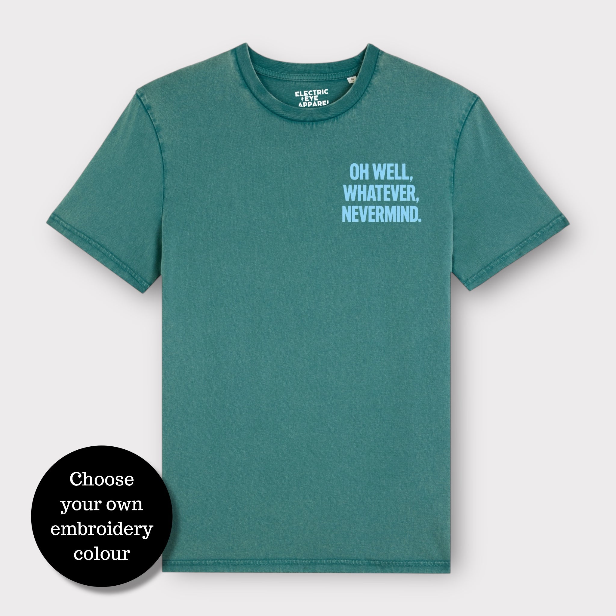 'OH WELL, WHATEVER, NEVERMIND.' embroidered premium organic unisex vintage aged t-shirt - inspired by Nirvana