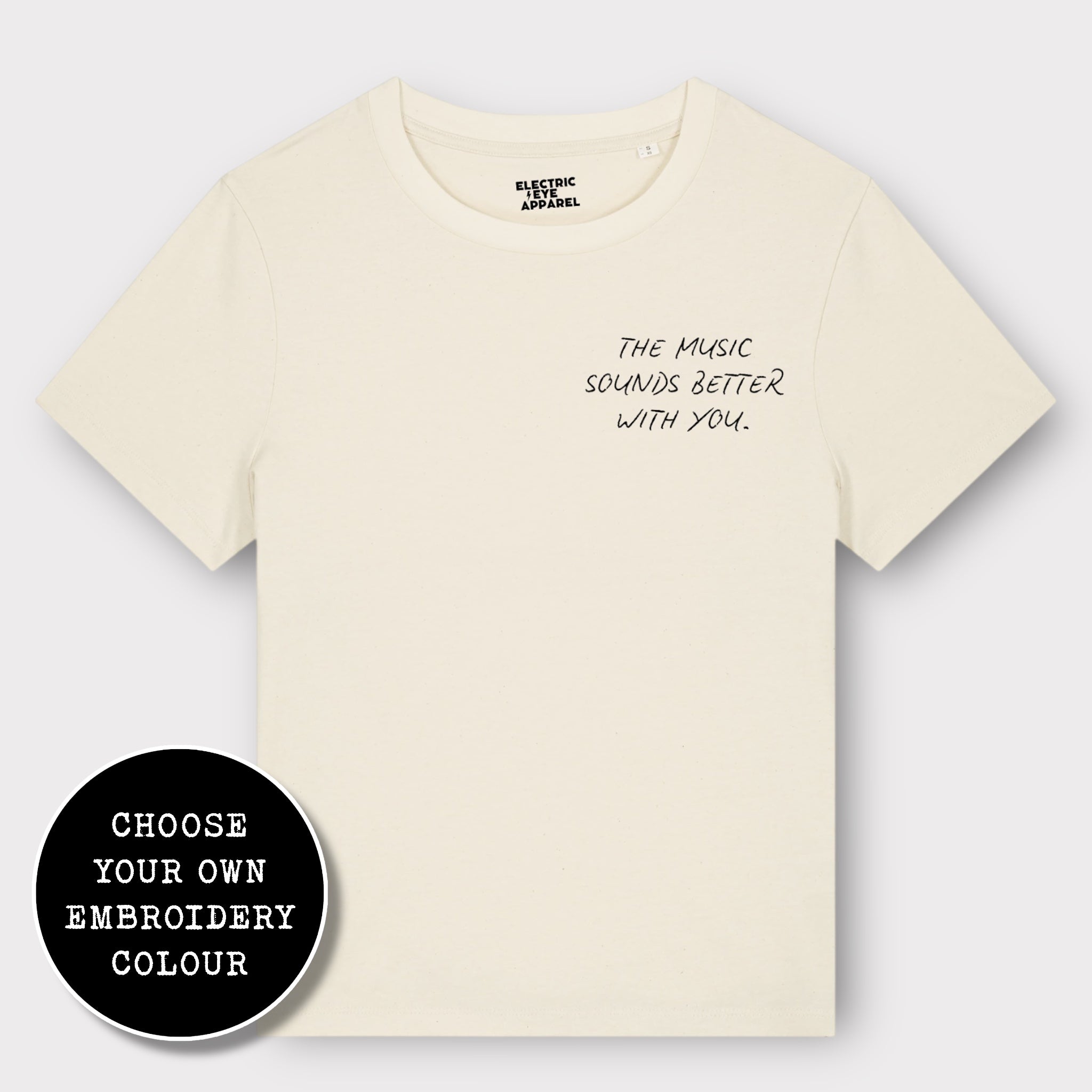 'THE MUSIC SOUNDS BETTER WITH YOU' women's left chest embroidered premium organic medium fit 'Muser' t-shirt