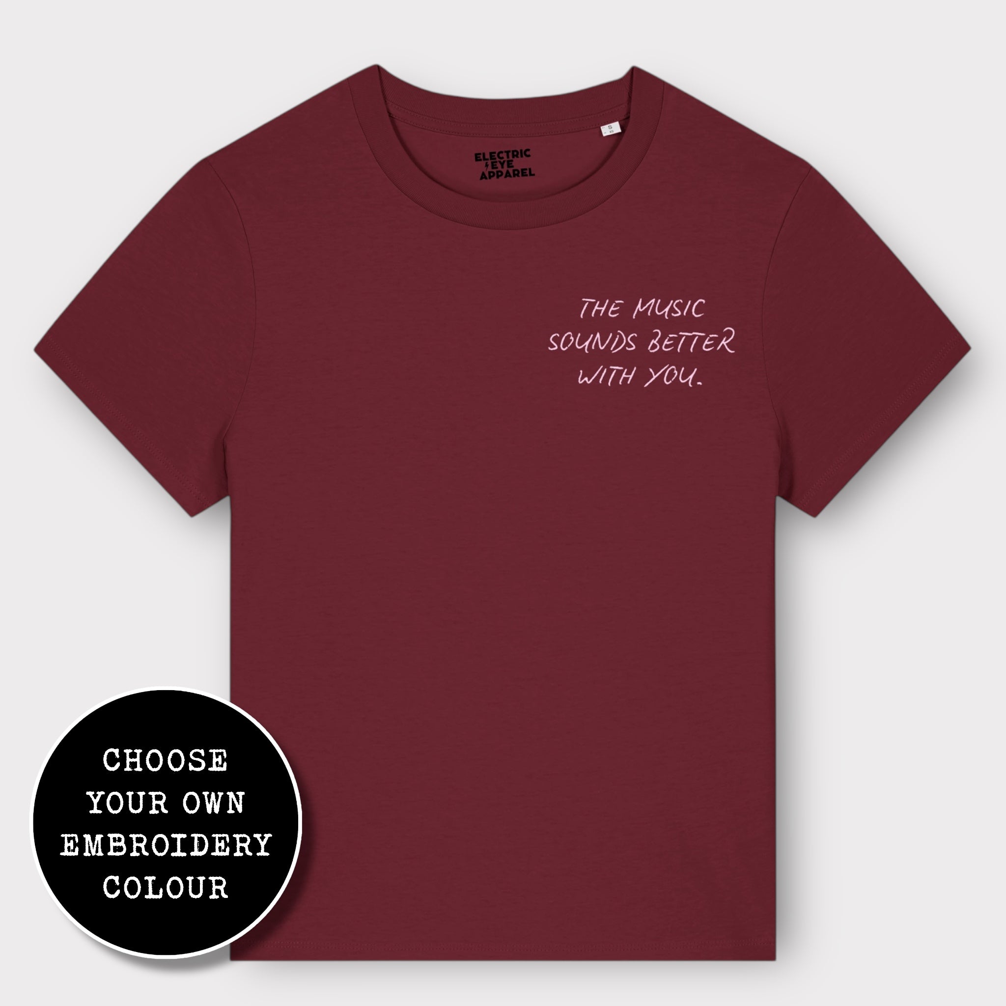 'THE MUSIC SOUNDS BETTER WITH YOU' women's left chest embroidered premium organic medium fit 'Muser' t-shirt