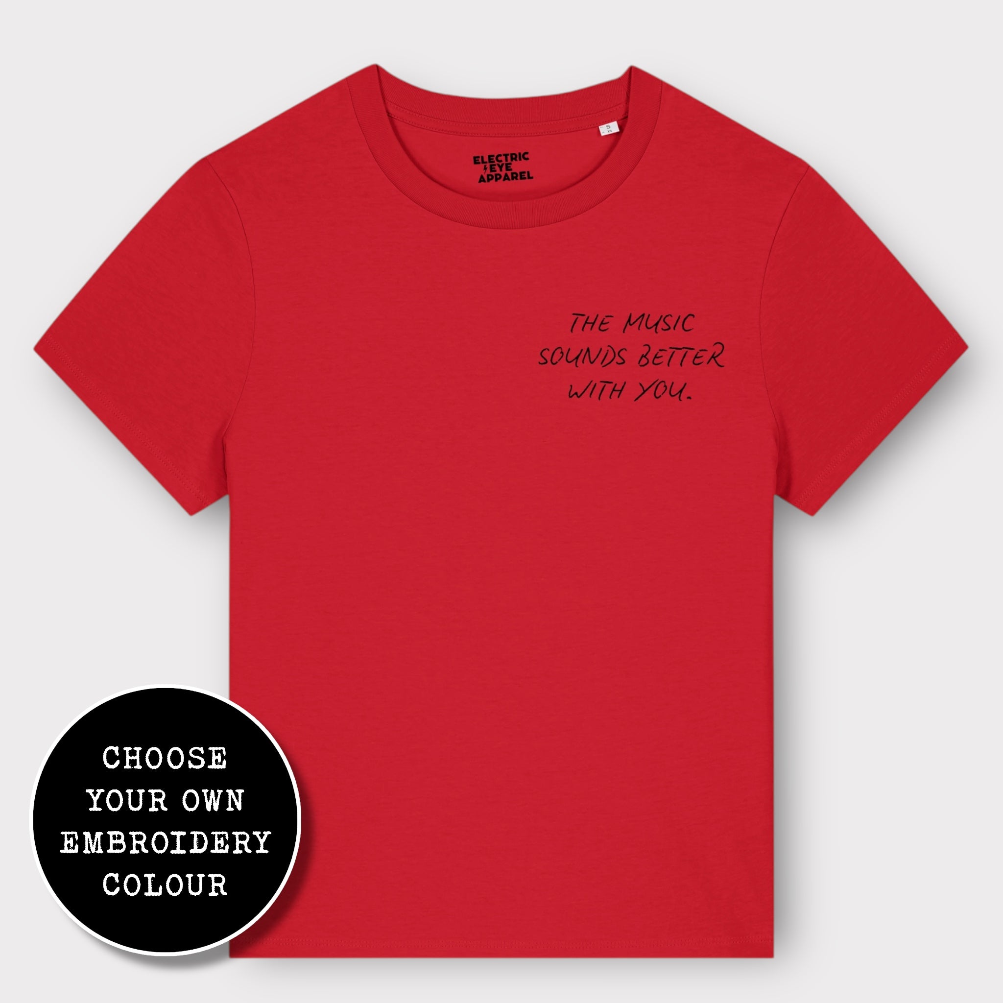 'THE MUSIC SOUNDS BETTER WITH YOU' women's left chest embroidered premium organic medium fit 'Muser' t-shirt