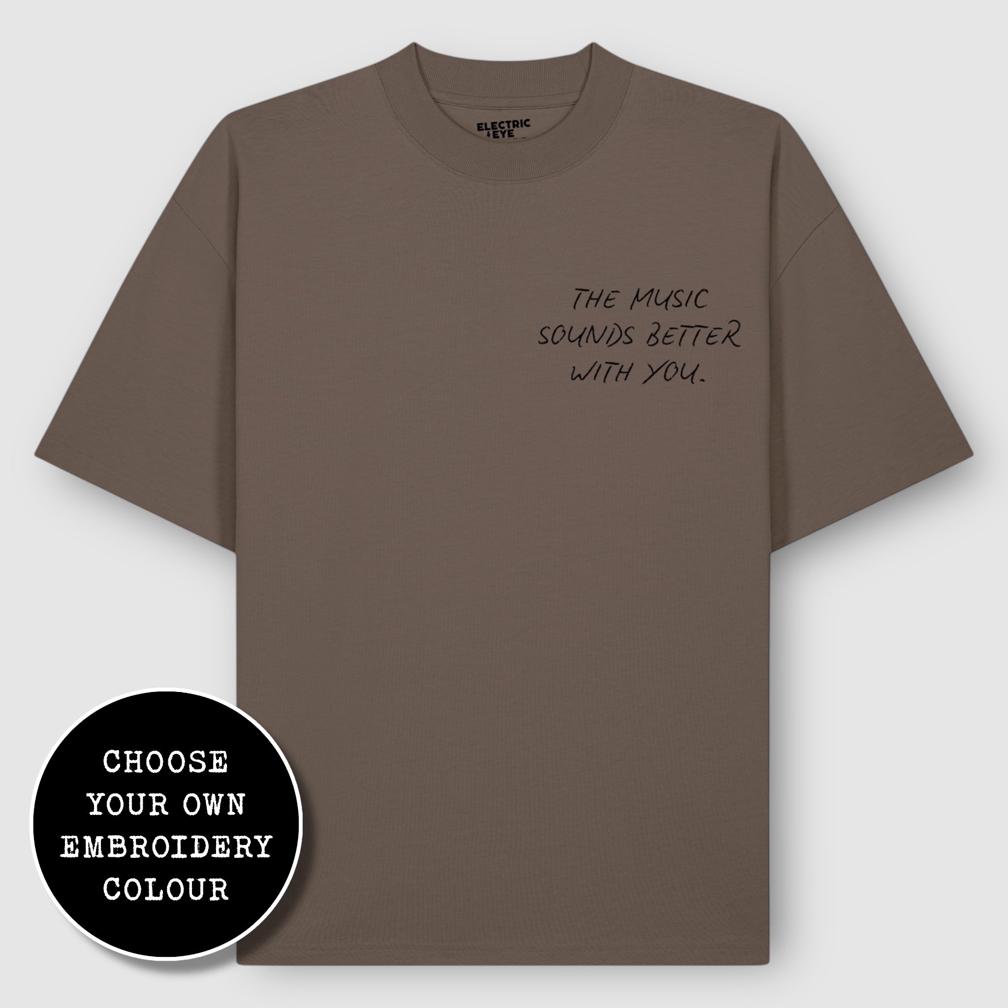 'THE MUSIC SOUNDS BETTER WITH YOU' left chest embroidered heavy weight organic cotton unisex drop shoulder 'blaster' t-shirt