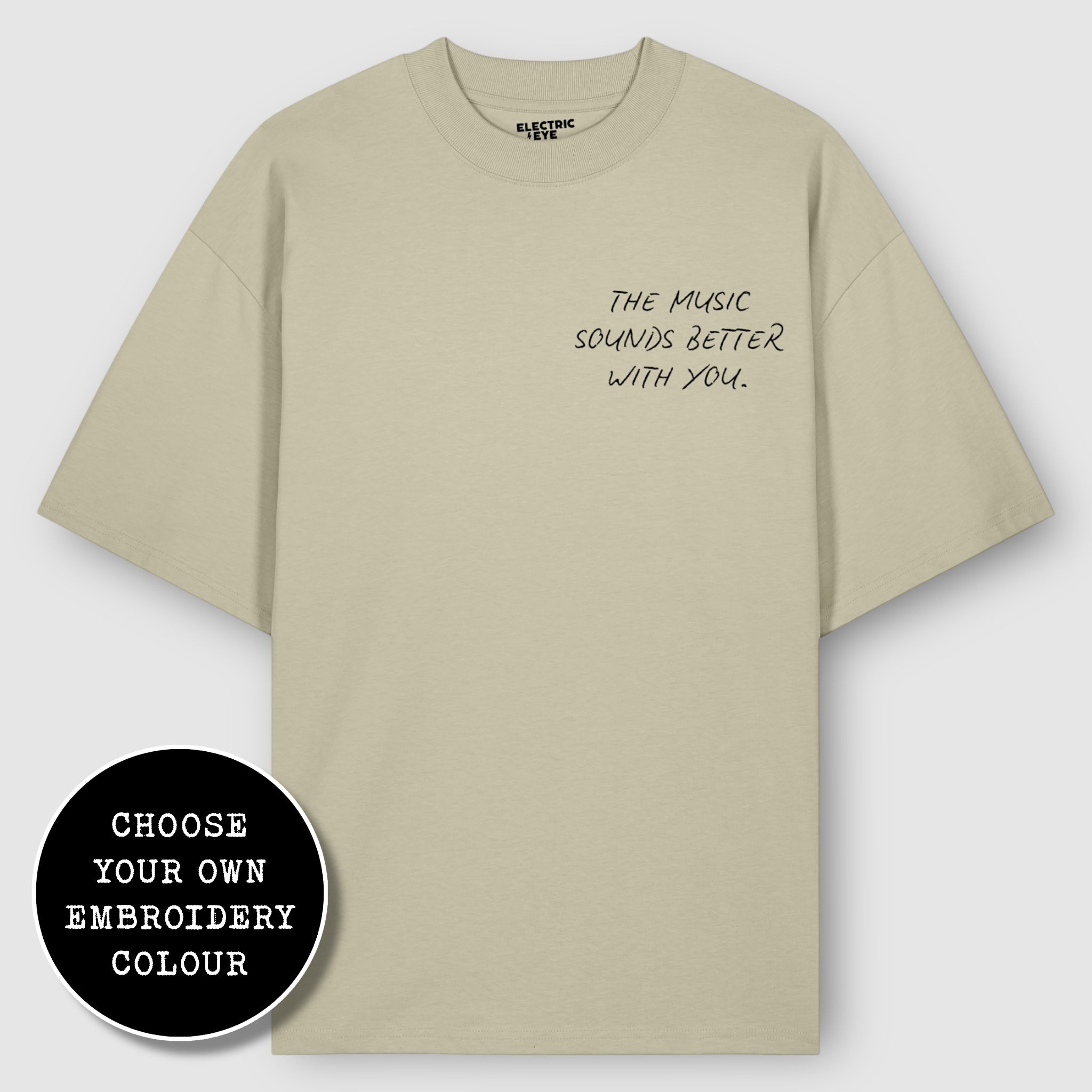 'THE MUSIC SOUNDS BETTER WITH YOU' left chest embroidered heavy weight organic cotton unisex drop shoulder 'blaster' t-shirt