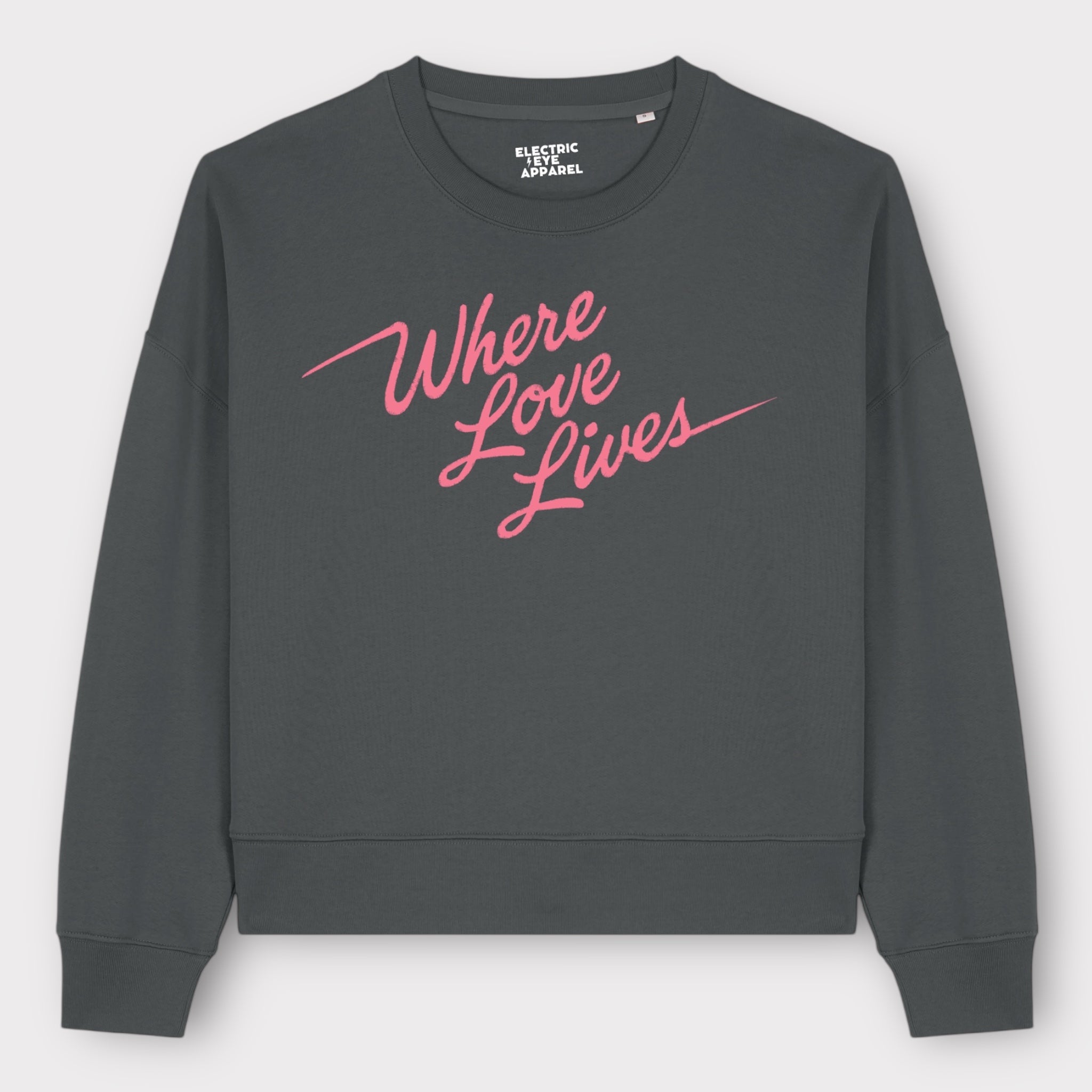'WHERE LOVE LIVES' 90s lyric embroidered organic women's dropped shoulder 'alma' sweatshirt