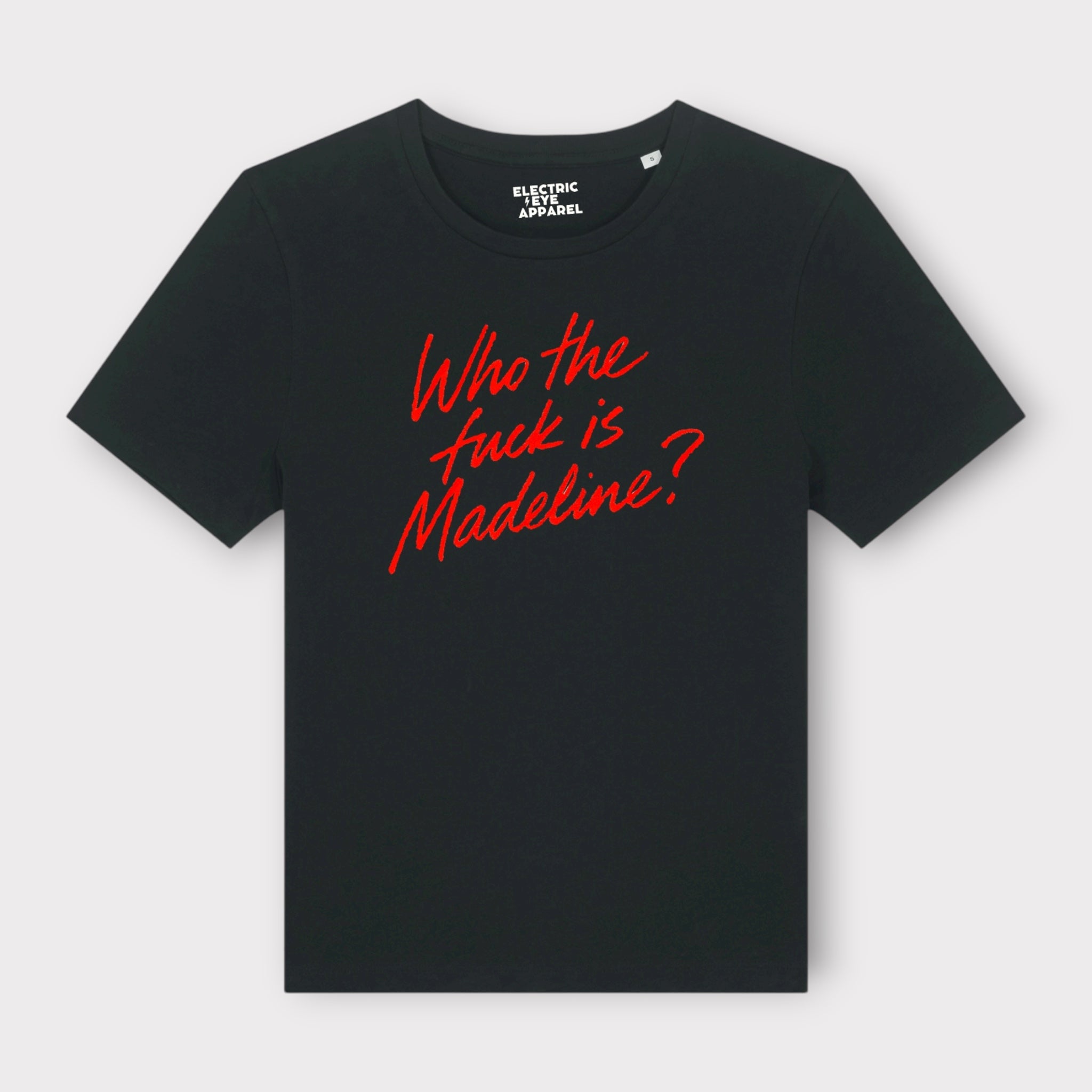 'WHO THE F CK IS MADELINE?' lipstick scrawl embroidered premium organic women's fitted 'Ella' t-shirt