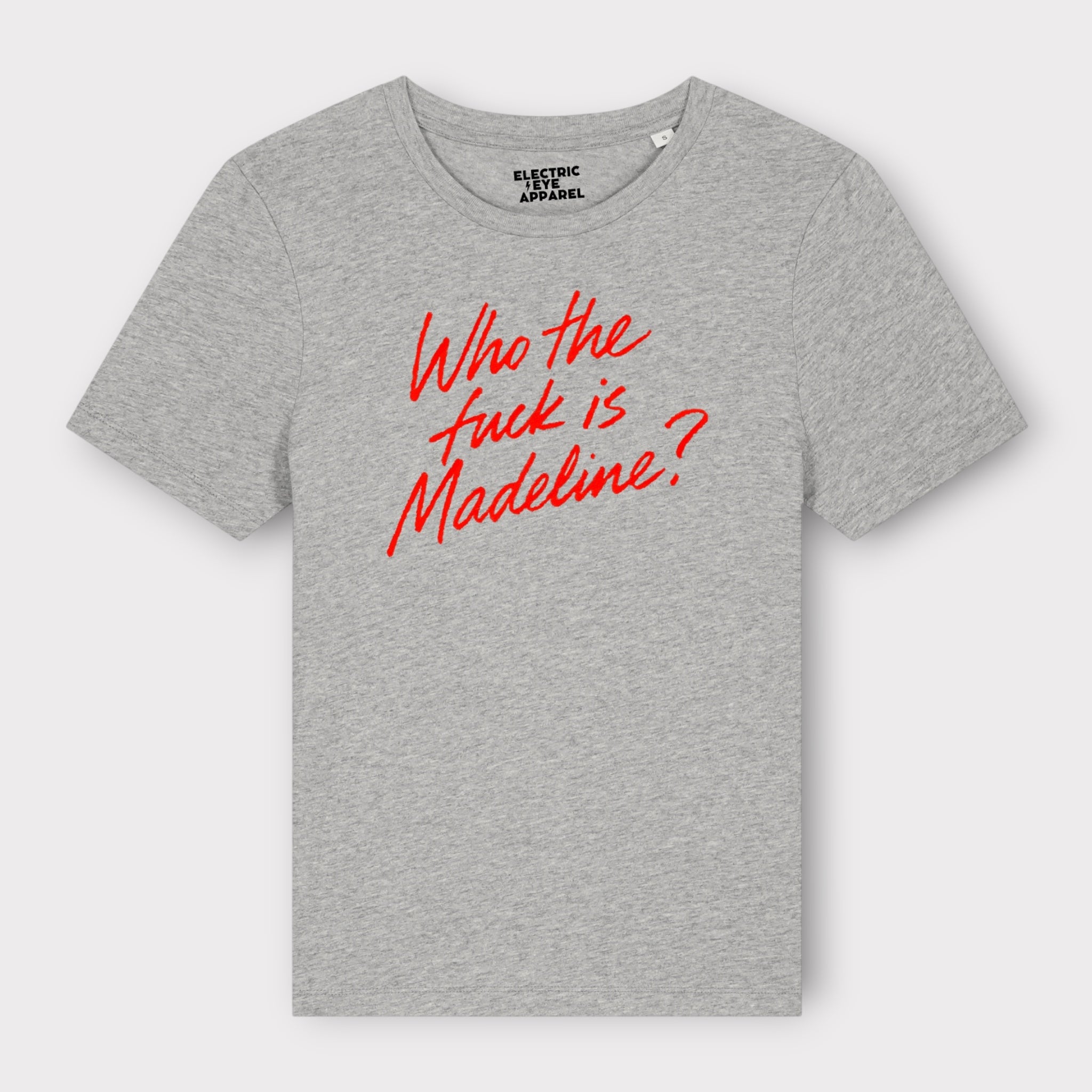 'WHO THE F CK IS MADELINE?' lipstick scrawl embroidered premium organic women's fitted 'Ella' t-shirt