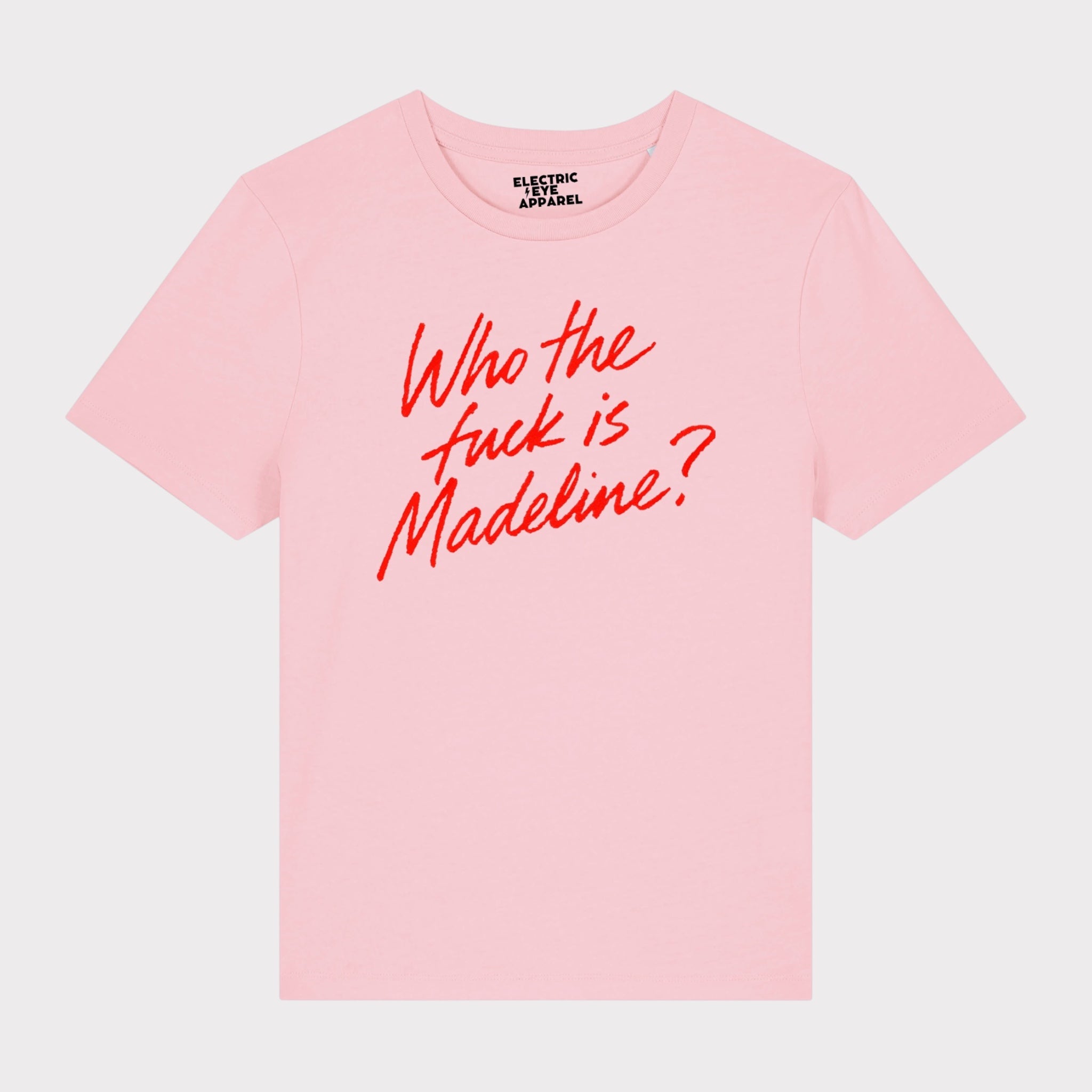 'WHO THE F CK IS MADELINE?' lipstick scrawl embroidered premium organic women's fitted 'Ella' t-shirt