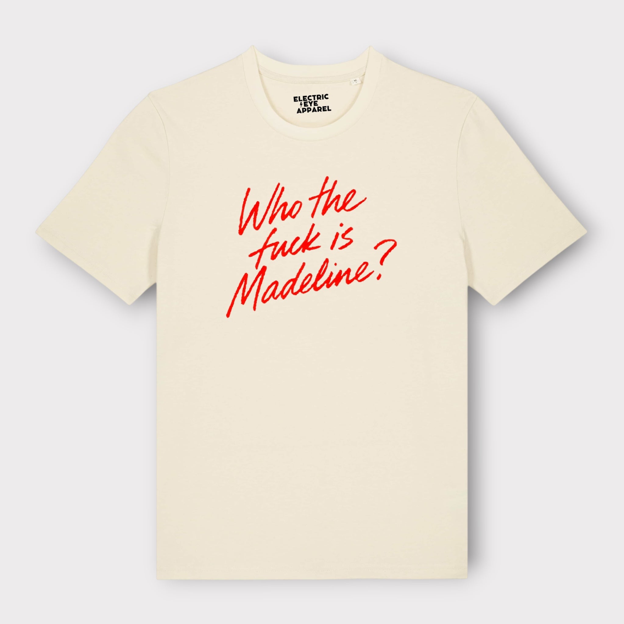 'WHO THE F CK IS MADELINE?' lipstick scrawl embroidered premium organic unisex 'Creator' t-shirt