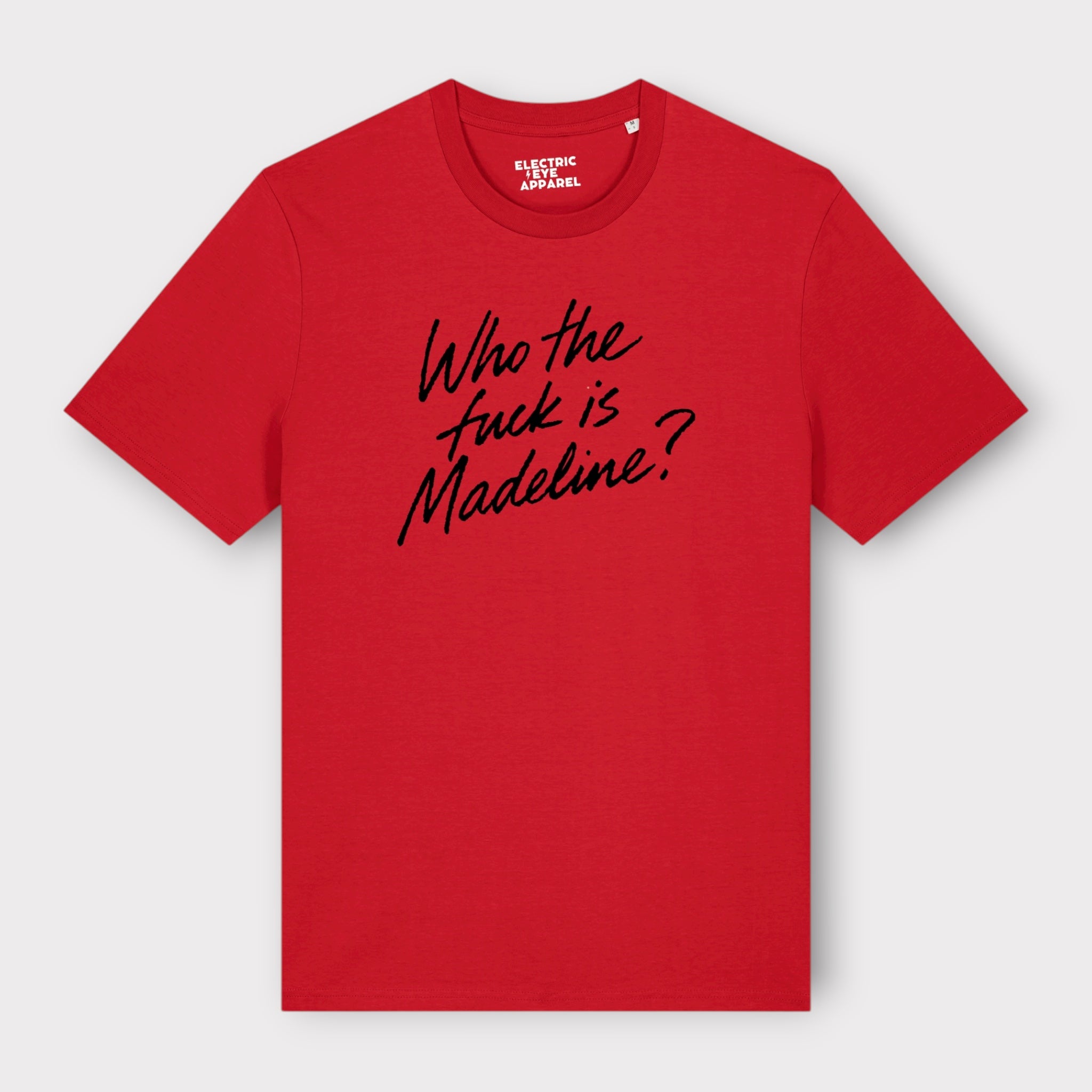 'WHO THE F CK IS MADELINE?' lipstick scrawl embroidered premium organic unisex 'Creator' t-shirt