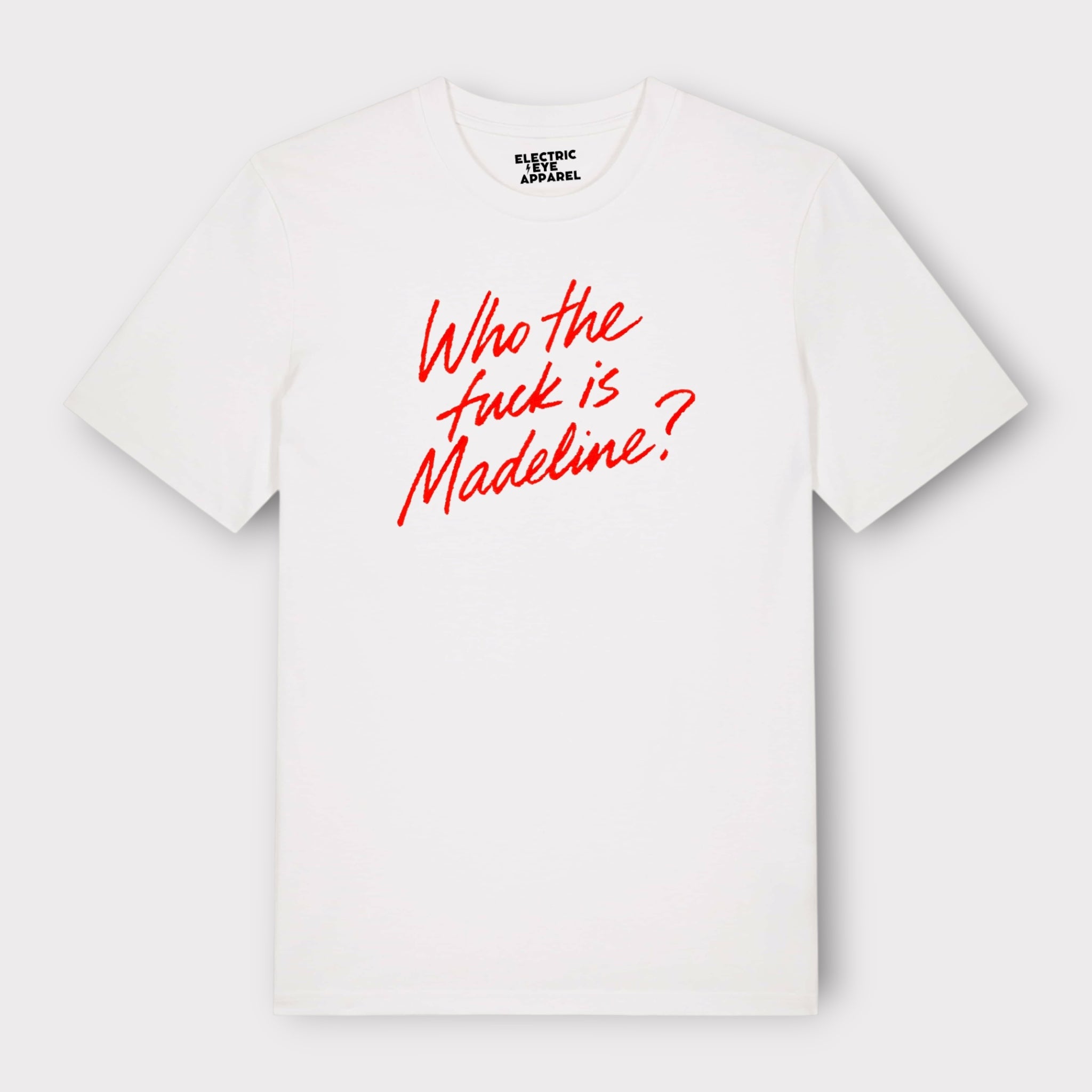 'WHO THE F CK IS MADELINE?' lipstick scrawl embroidered premium organic unisex 'Creator' t-shirt