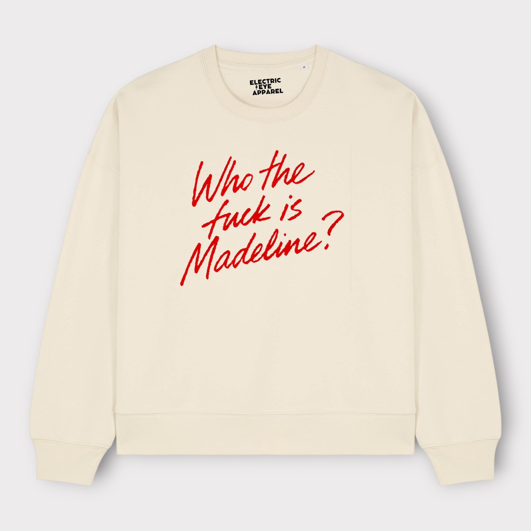 'WHO THE F CK IS MADELINE?' embroidered organic women's dropped shoulder 'alma' sweatshirt