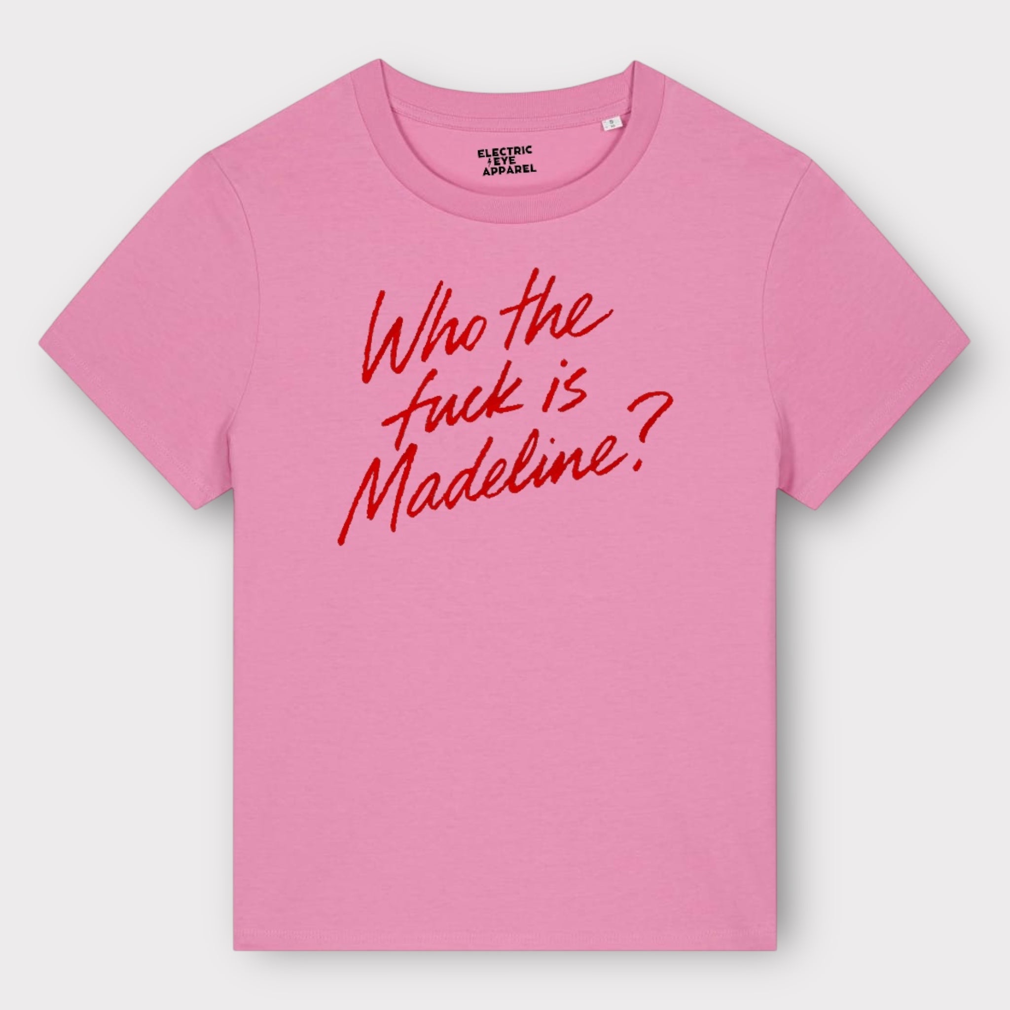 'WHO THE F CK IS MADELINE?' lipstick scrawl embroidered premium organic women's classic fit 'Muser' t-shirt