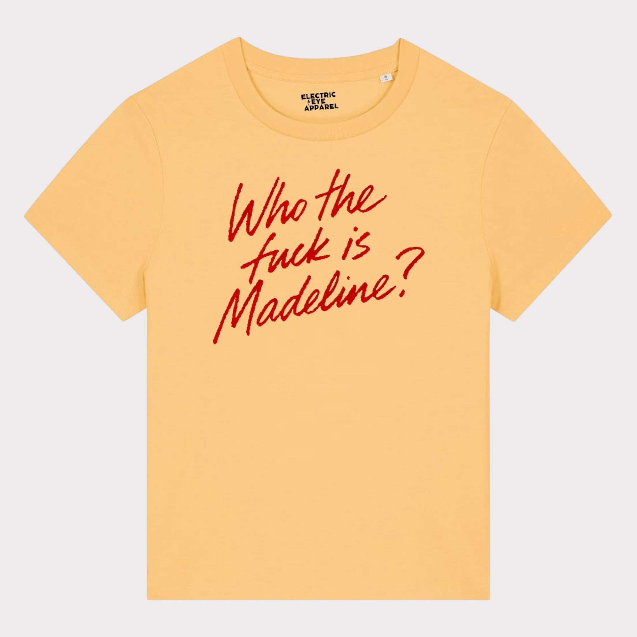 'WHO THE F CK IS MADELINE?' lipstick scrawl embroidered premium organic women's classic fit 'Muser' t-shirt