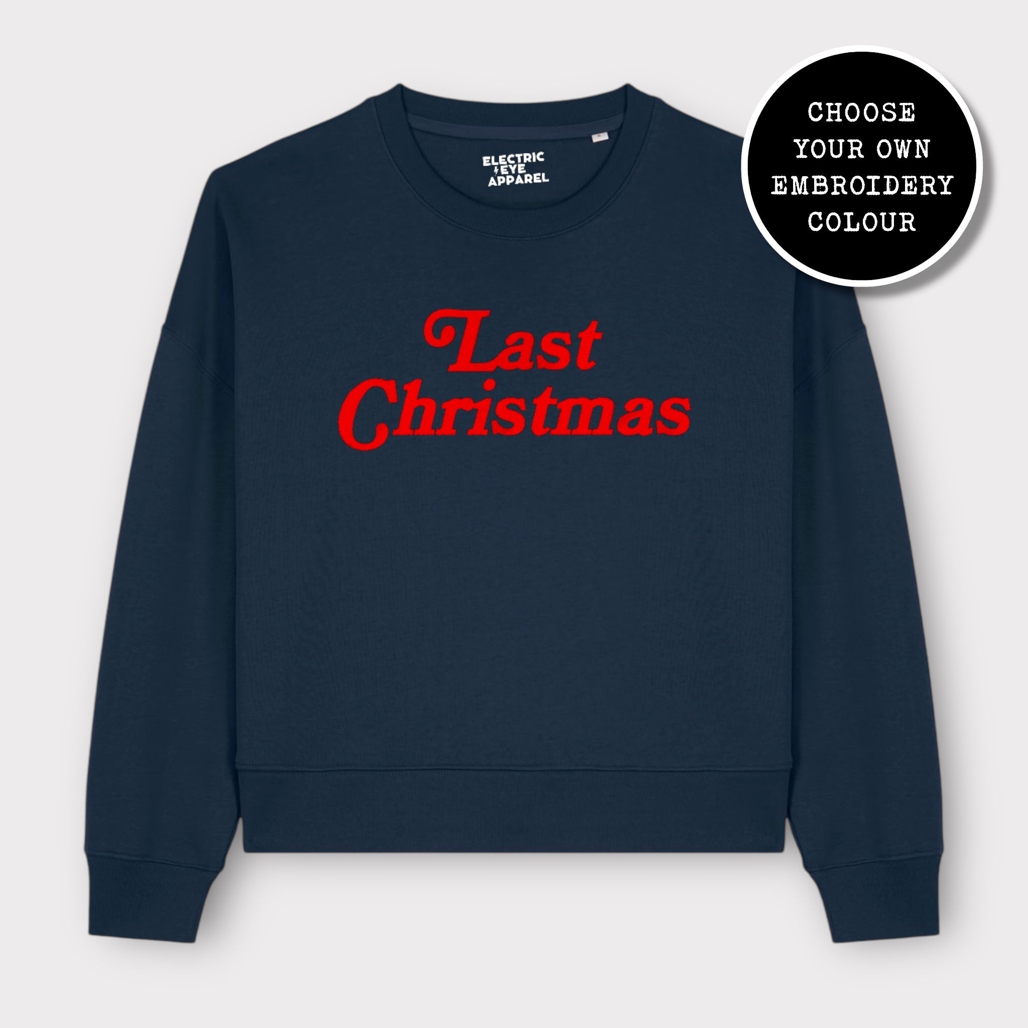 'LAST CHRISTMAS' embroidered organic women's dropped shoulder 'alma' sweatshirt