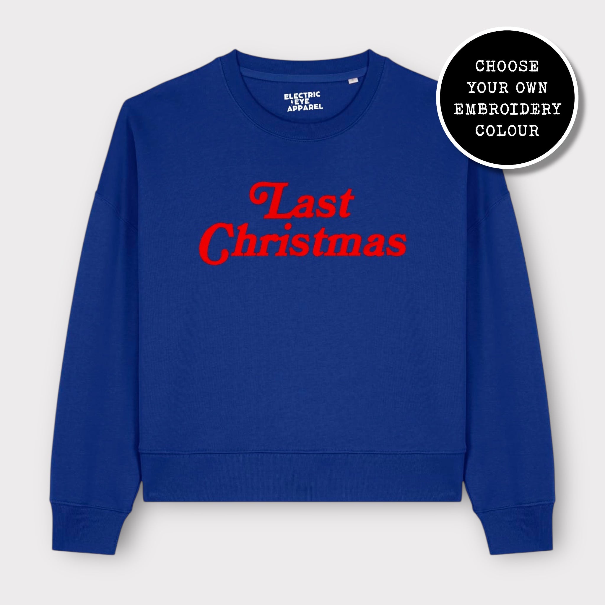 'LAST CHRISTMAS' embroidered organic women's dropped shoulder 'alma' sweatshirt
