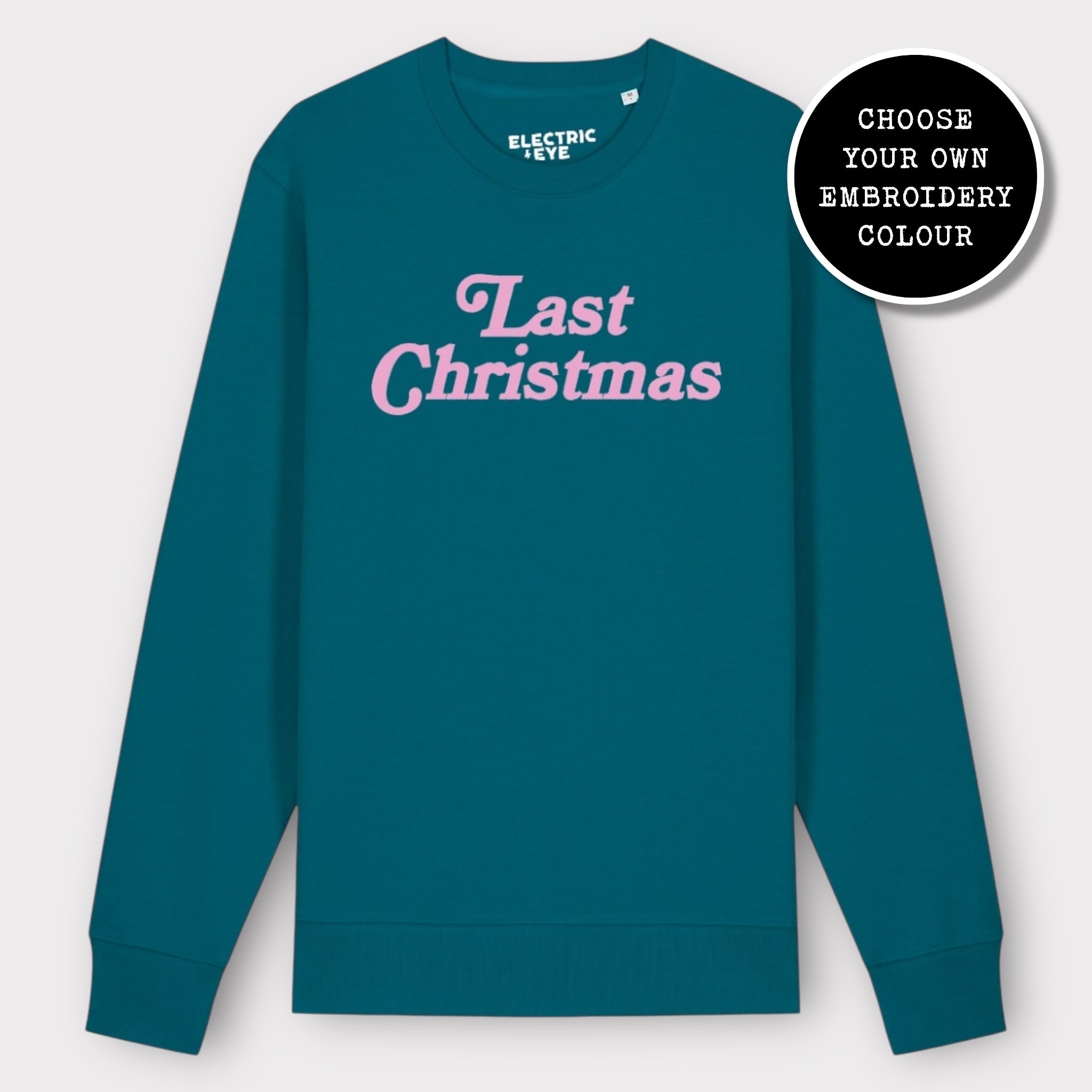 'LAST CHRISTMAS' embroidered organic unisex classic crew neck 'Matcher' sweatshirt