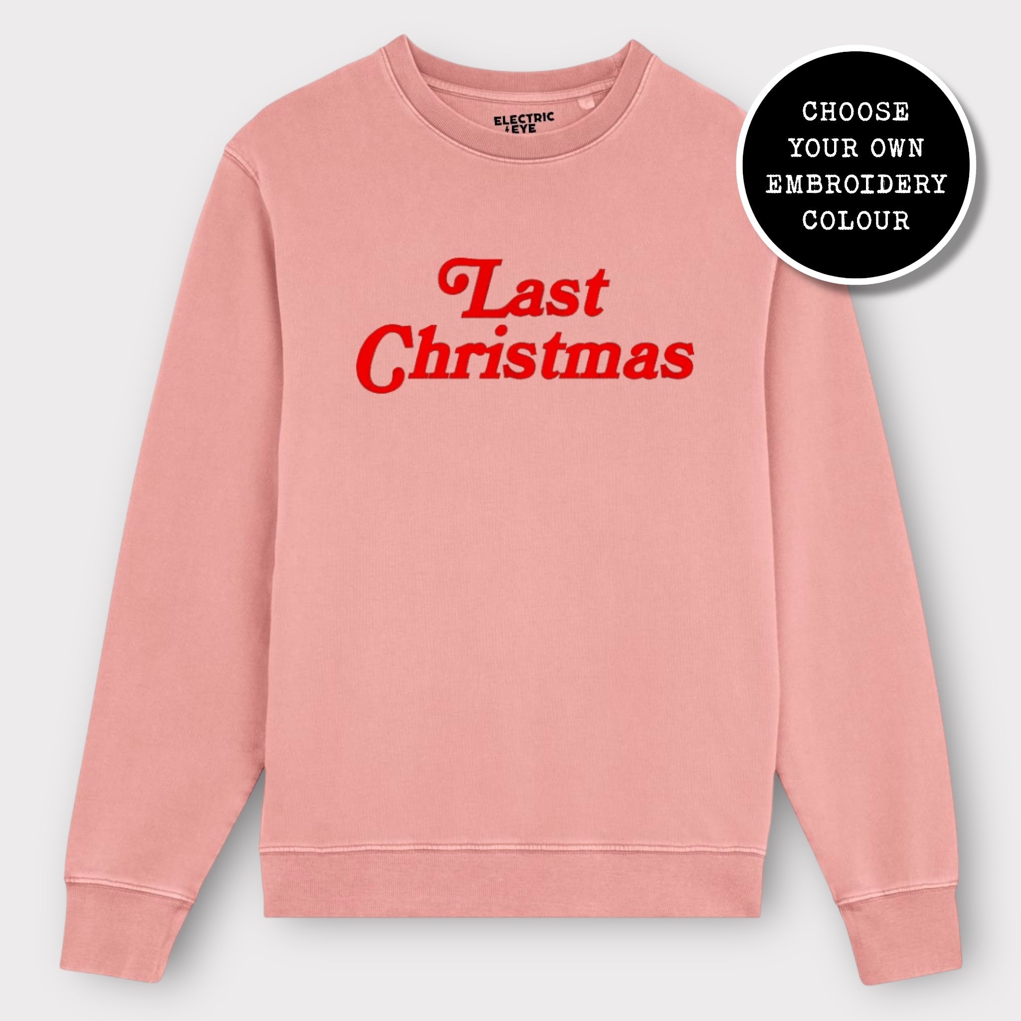 'LAST CHRISTMAS' embroidered organic unisex classic crew neck 'Matcher' sweatshirt