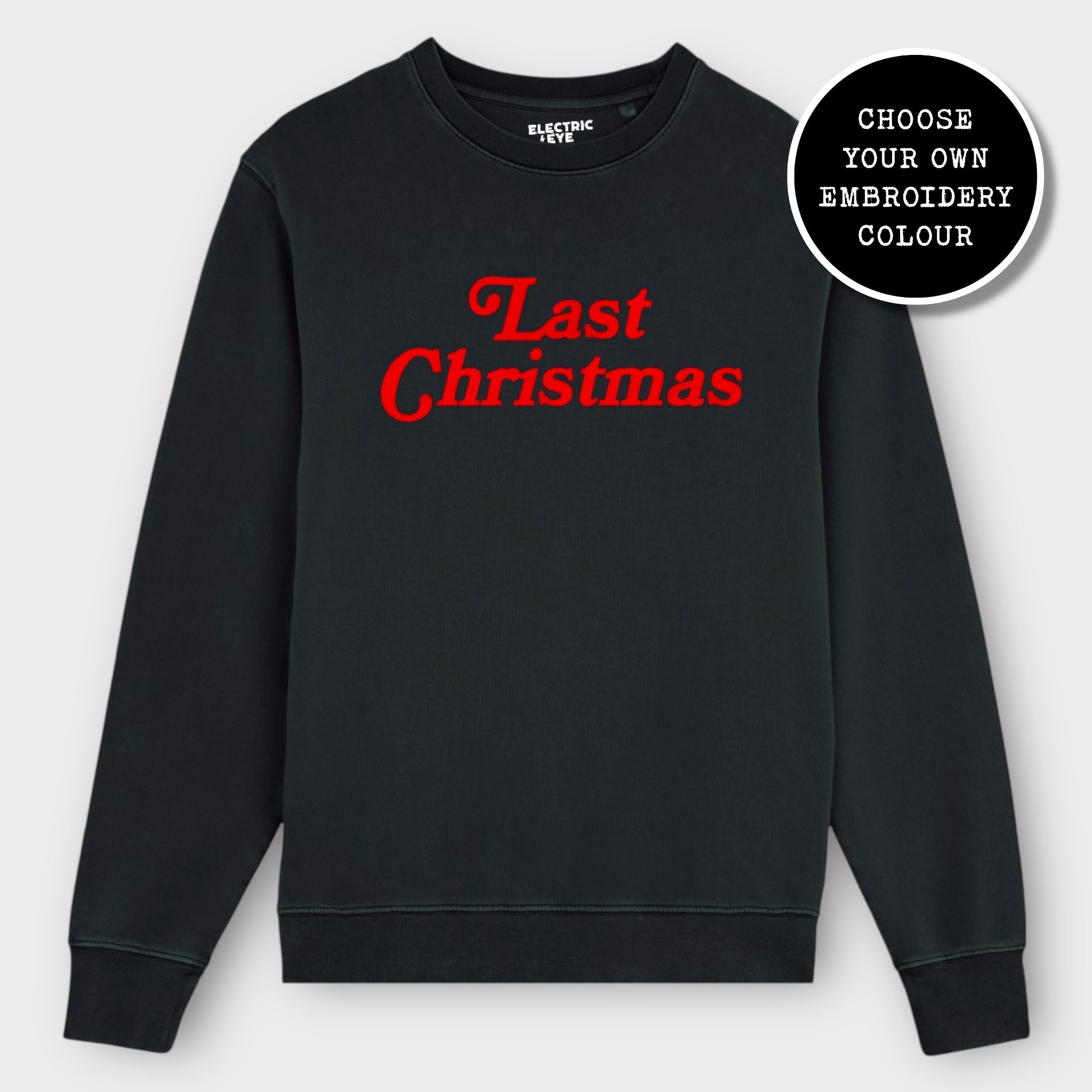 'LAST CHRISTMAS' embroidered organic unisex classic crew neck 'Matcher' sweatshirt