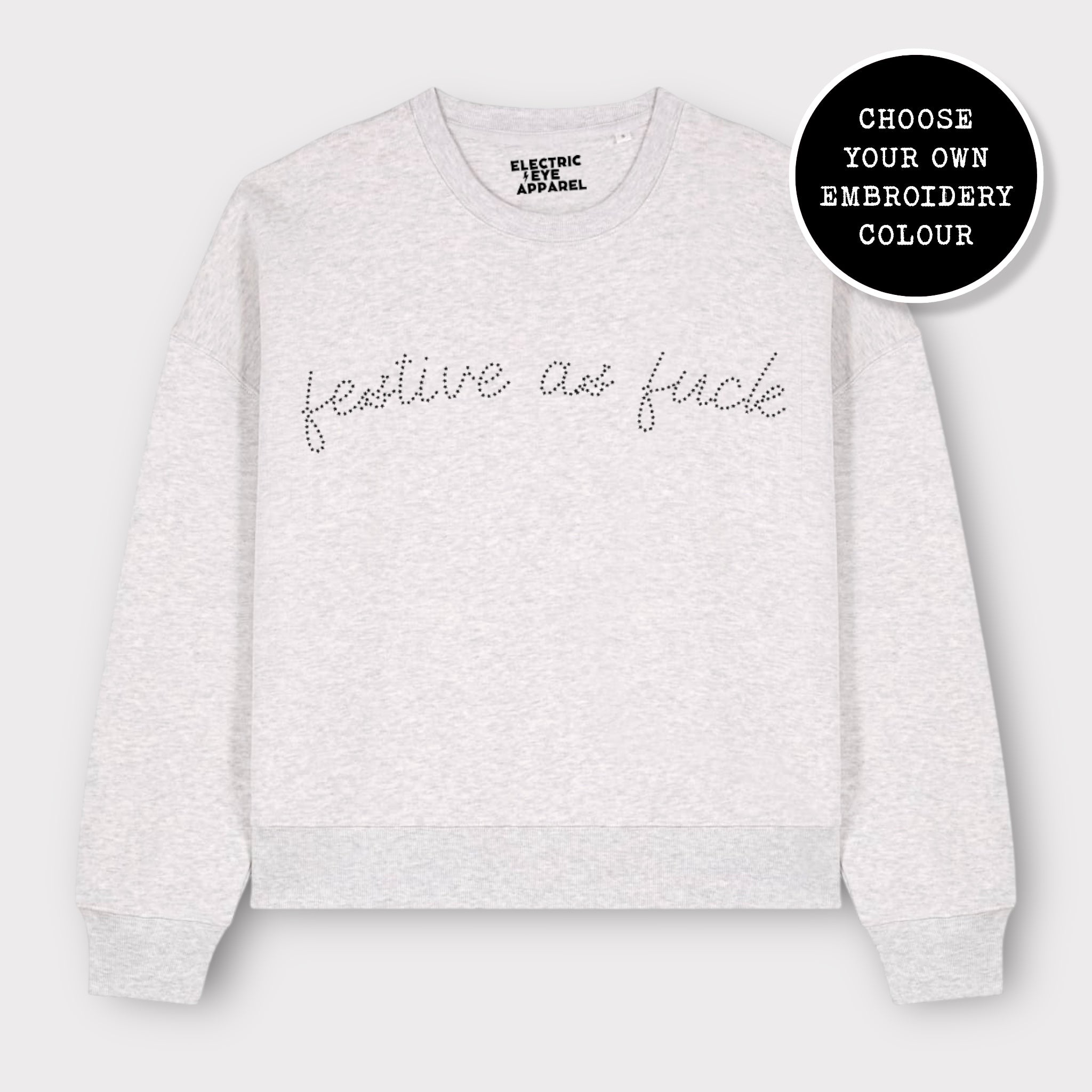 'FESTIVE AS F CK' mini star embroidered organic women's dropped shoulder 'alma' sweatshirt