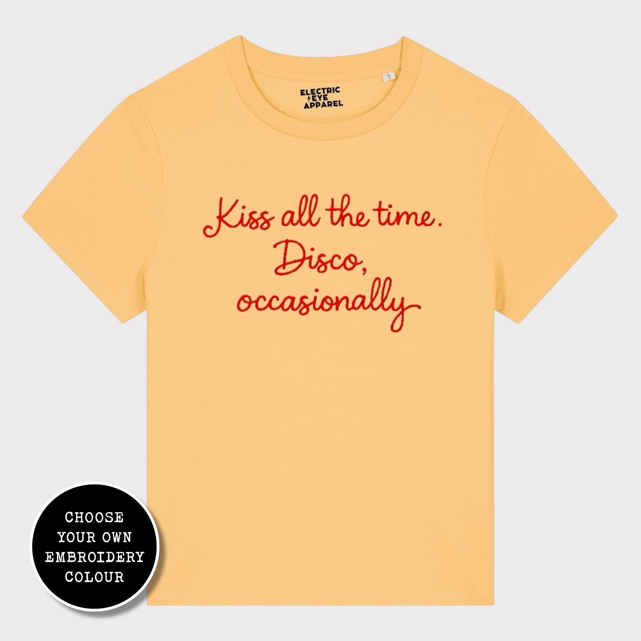 'KISS ALL THE TIME, DISCO OCCASIONALLY' embroidered premium organic women's classic fit 'Muser' t-shirt