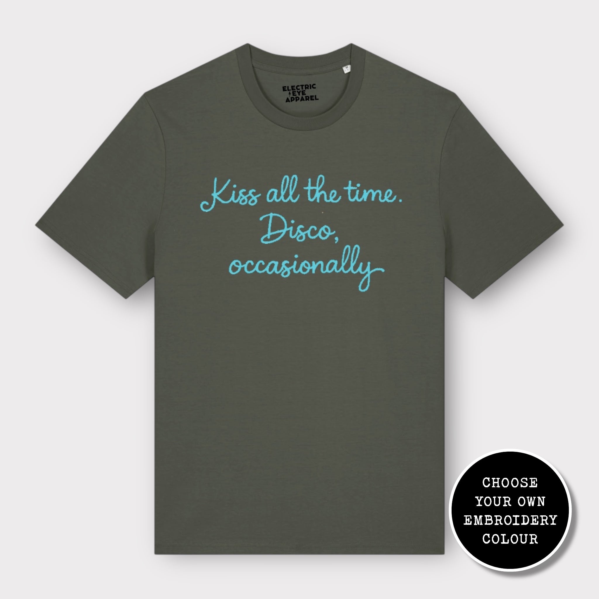 'KISS ALL THE TIME, DISCO OCCASIONALLY' embroidered premium organic unisex 'Creator' t-shirt