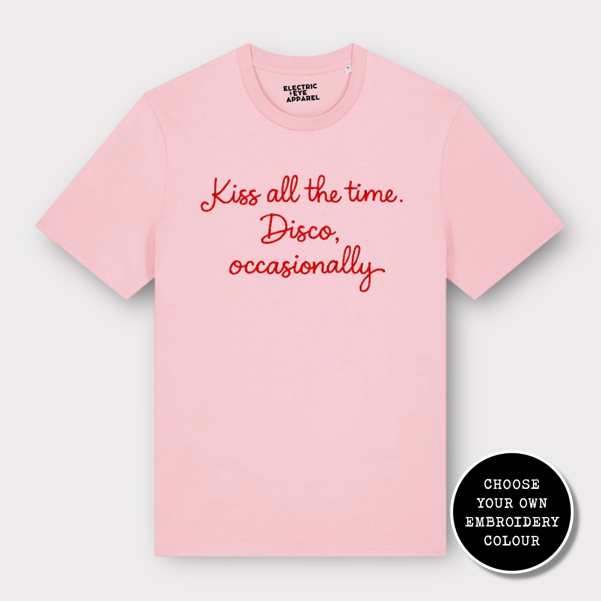 'KISS ALL THE TIME, DISCO OCCASIONALLY' embroidered premium organic unisex 'Creator' t-shirt