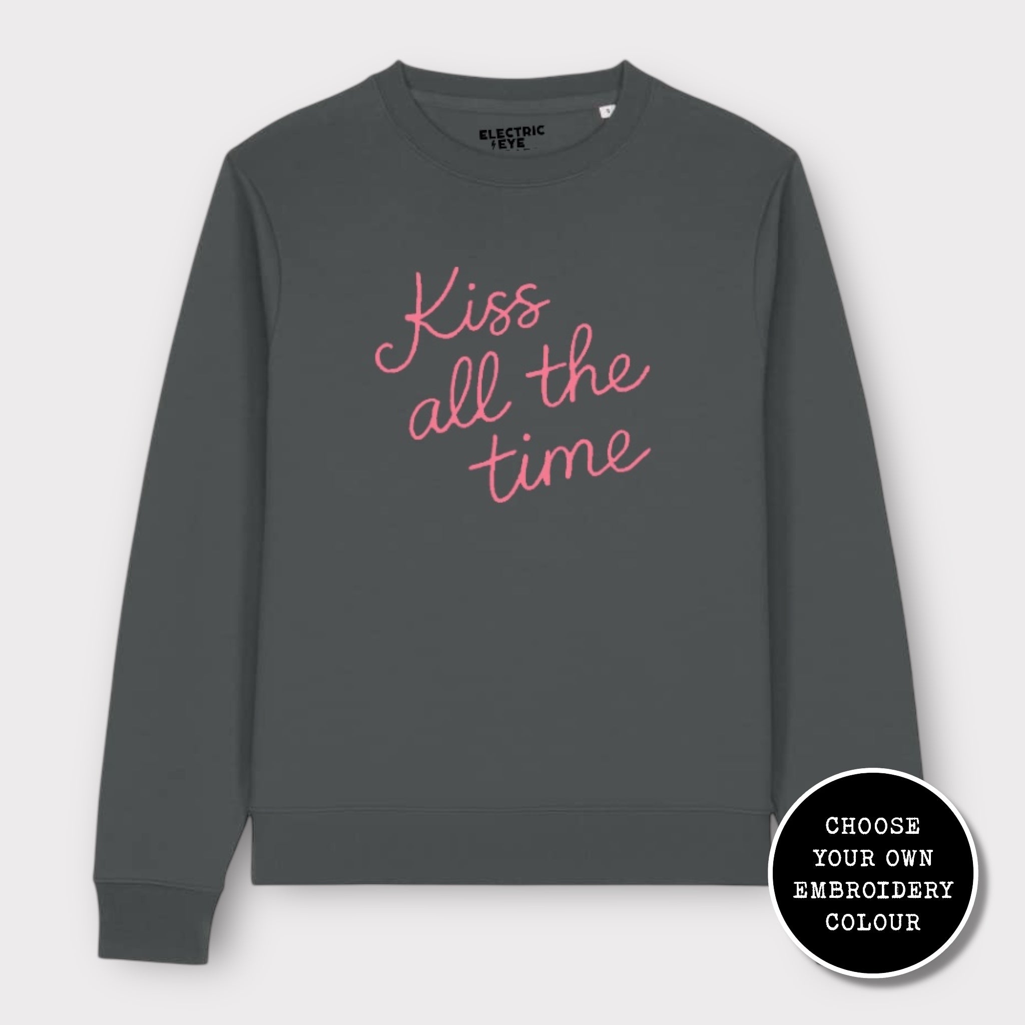 'KISS ALL THE TIME' embroidered organic cotton women's 'Thinker' sweatshirt - extended sizing XS-6XL