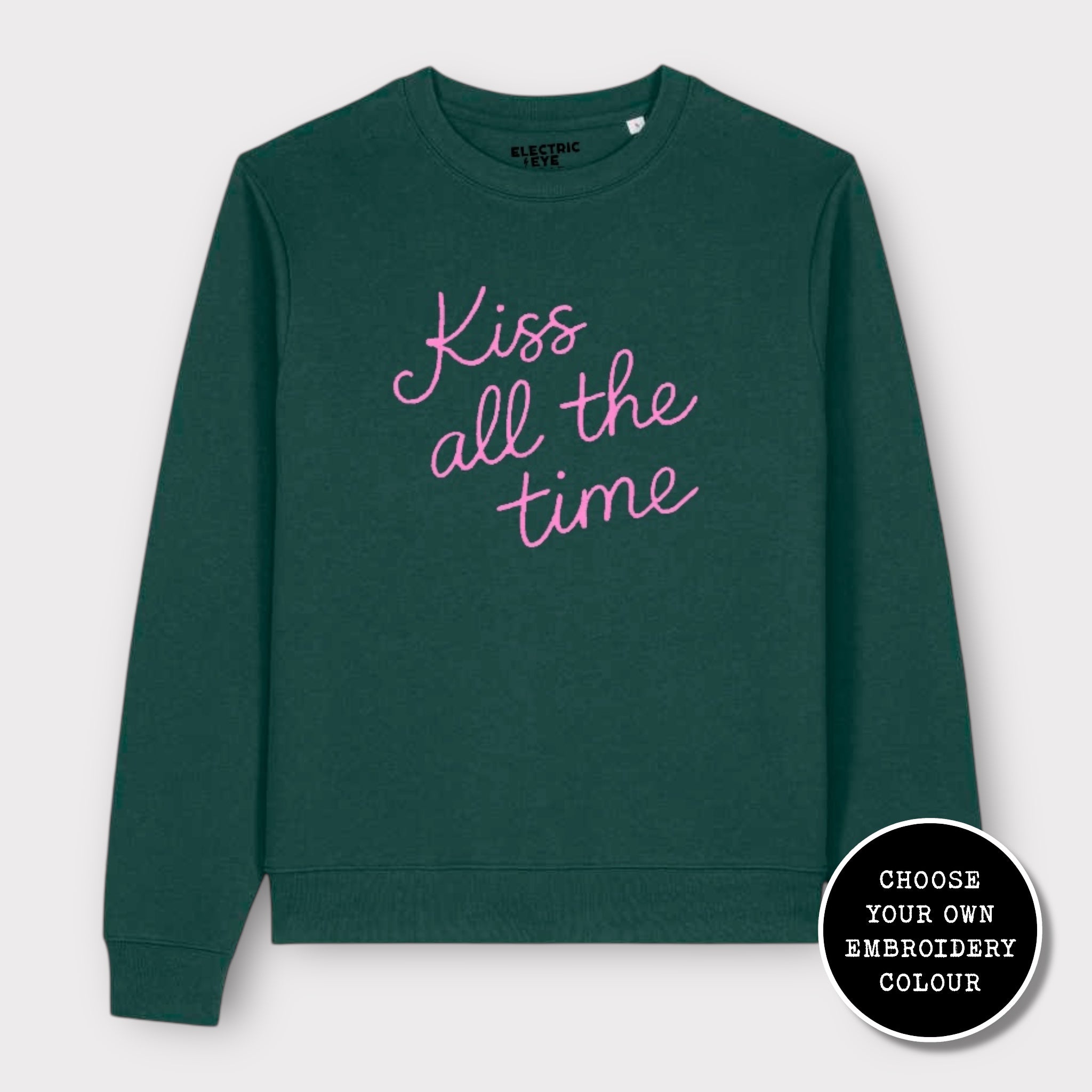 'KISS ALL THE TIME' embroidered organic cotton women's 'Thinker' sweatshirt - extended sizing XS-6XL