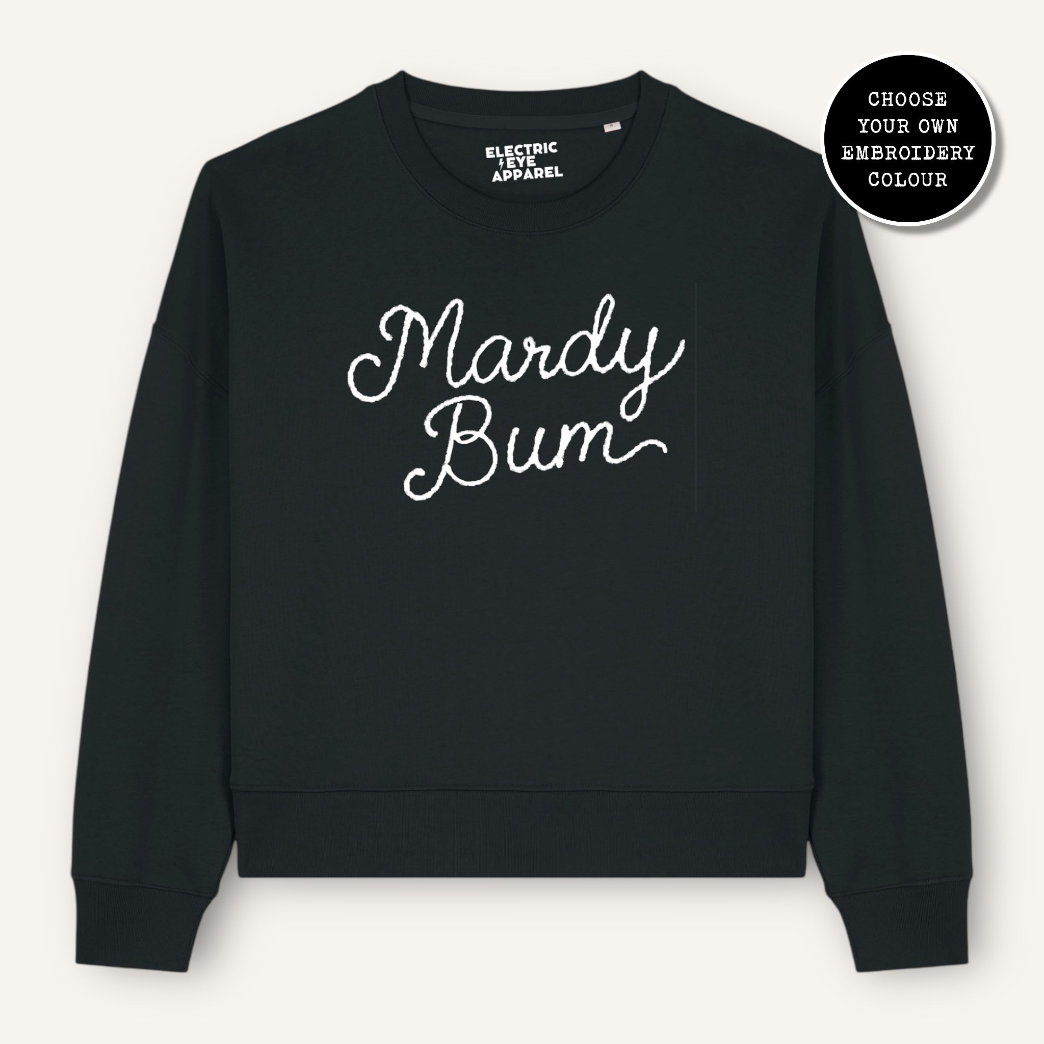 'MARDY BUM' embroidered organic women's dropped shoulder 'Alma' sweatshirt - choose your own embroidery colour