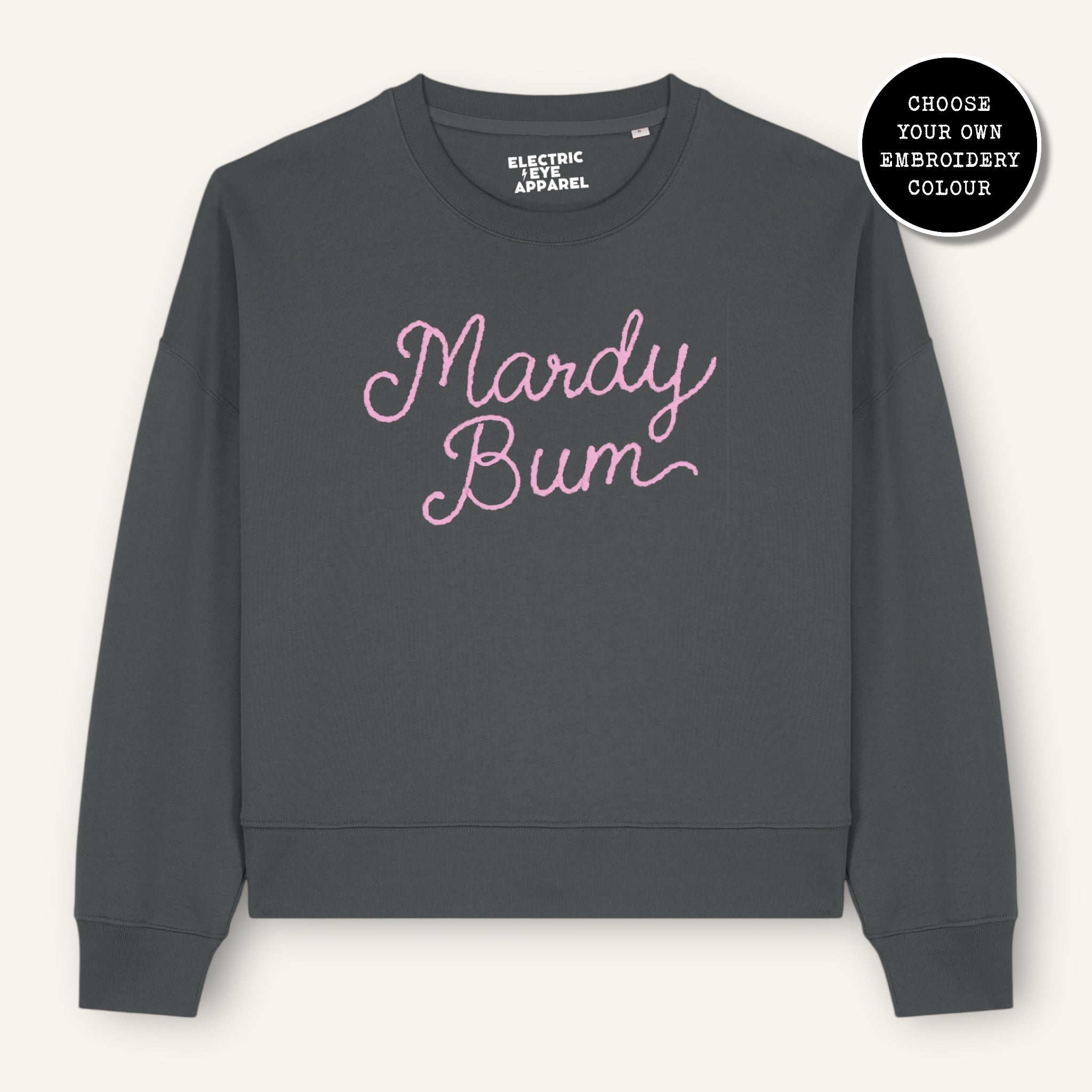 'MARDY BUM' embroidered organic women's dropped shoulder 'Alma' sweatshirt - choose your own embroidery colour