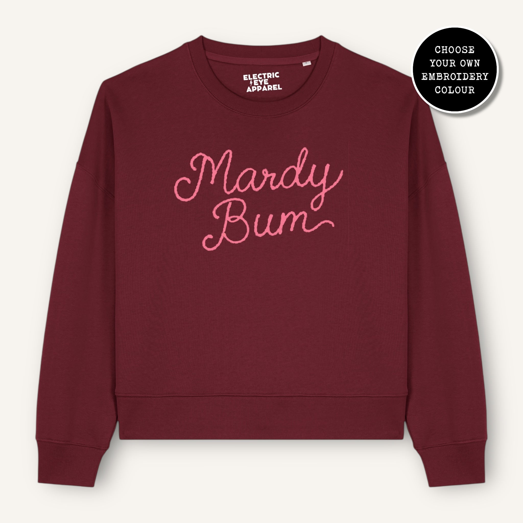 'MARDY BUM' embroidered organic women's dropped shoulder 'Alma' sweatshirt - choose your own embroidery colour