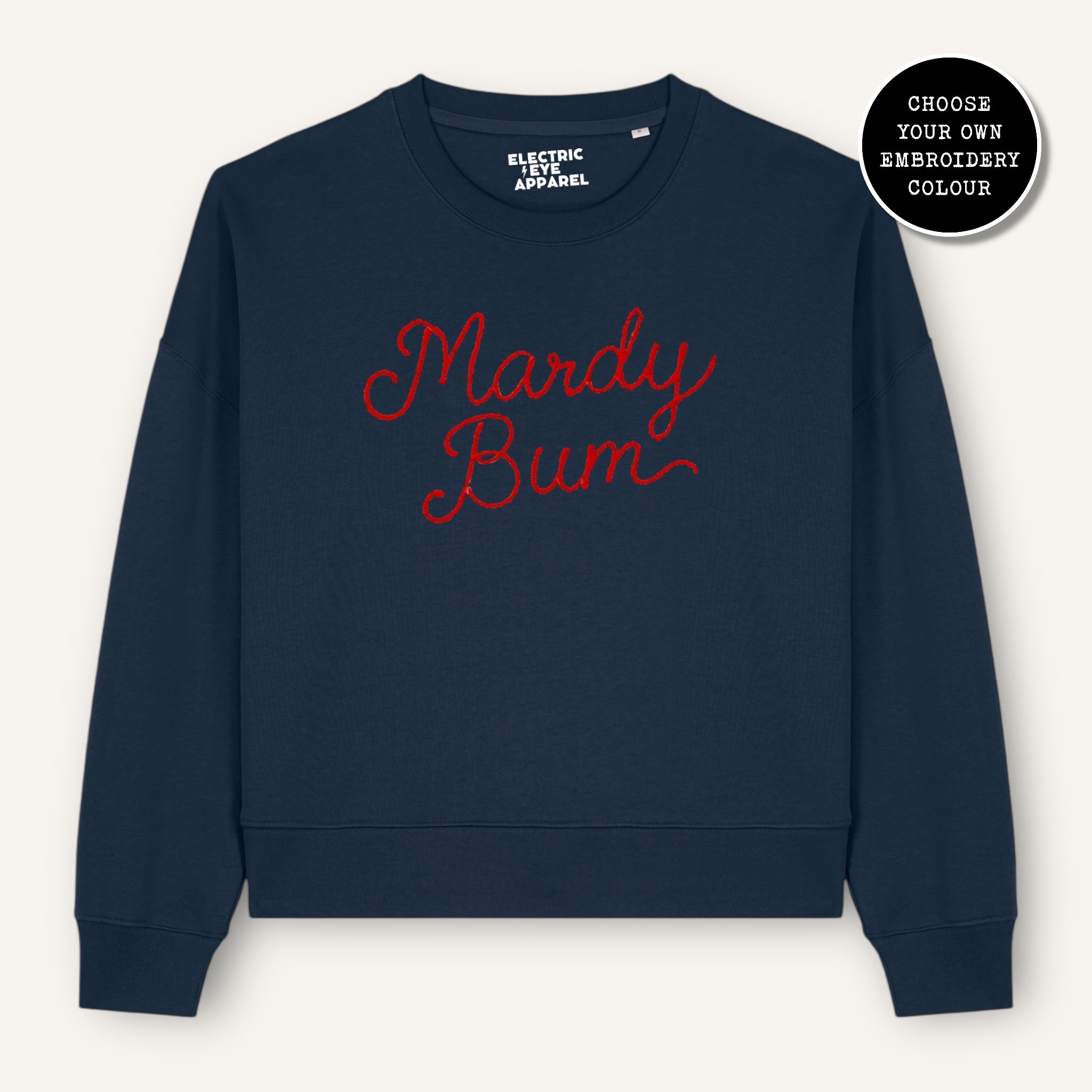'MARDY BUM' embroidered organic women's dropped shoulder 'Alma' sweatshirt - choose your own embroidery colour