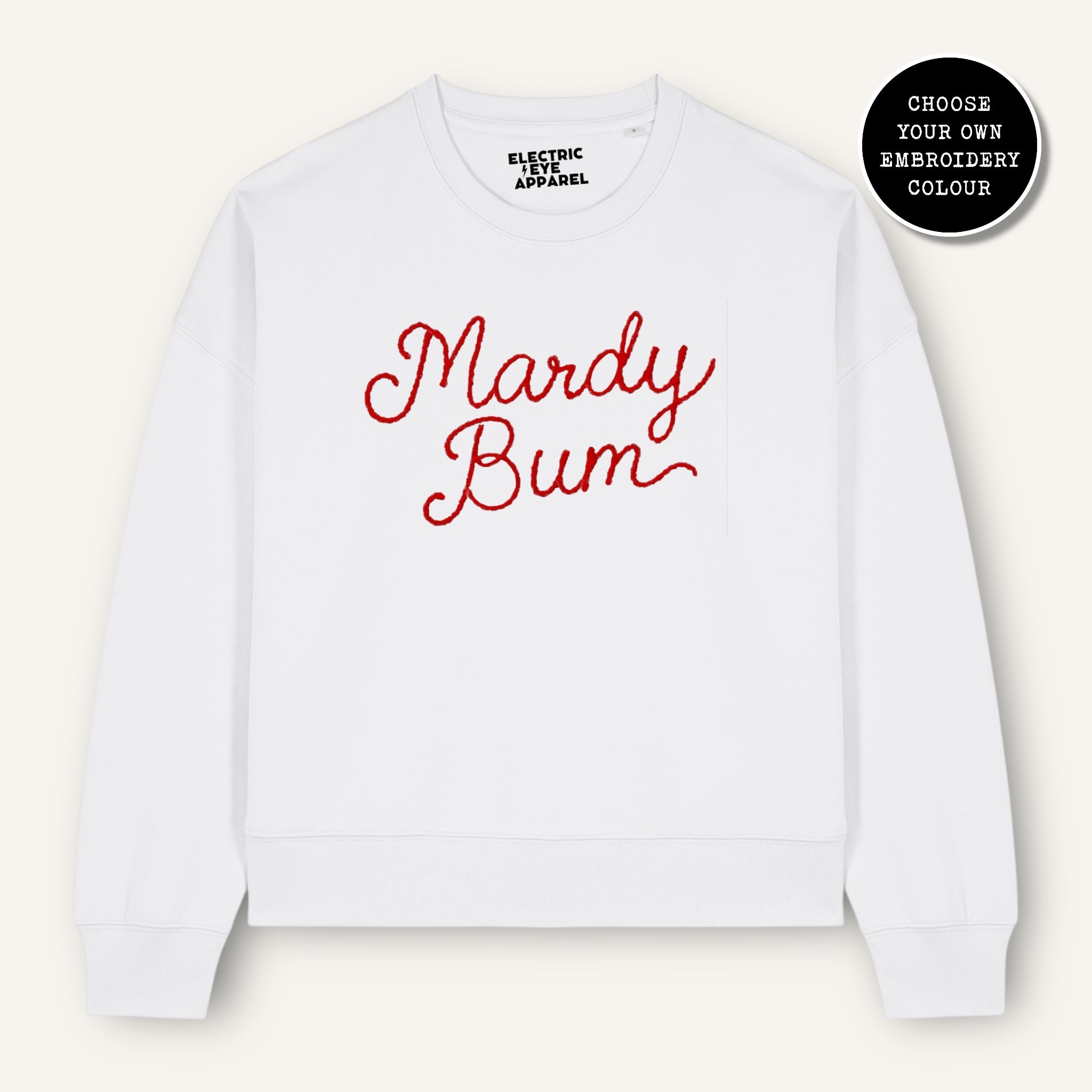 'MARDY BUM' embroidered organic women's dropped shoulder 'Alma' sweatshirt - choose your own embroidery colour