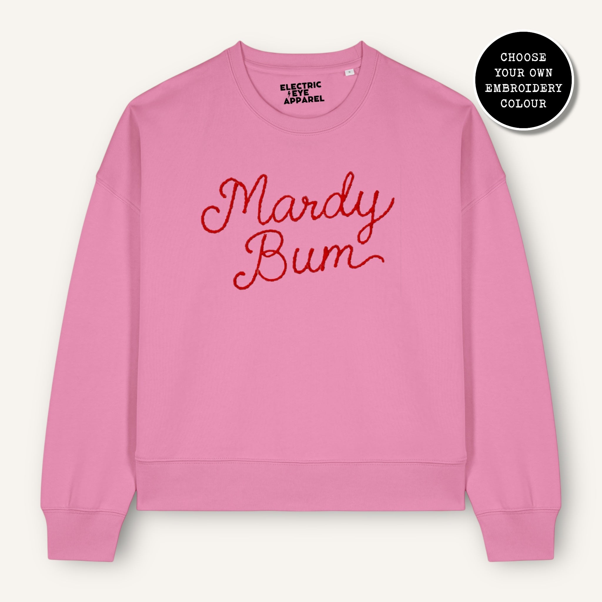 'MARDY BUM' embroidered organic women's dropped shoulder 'Alma' sweatshirt - choose your own embroidery colour