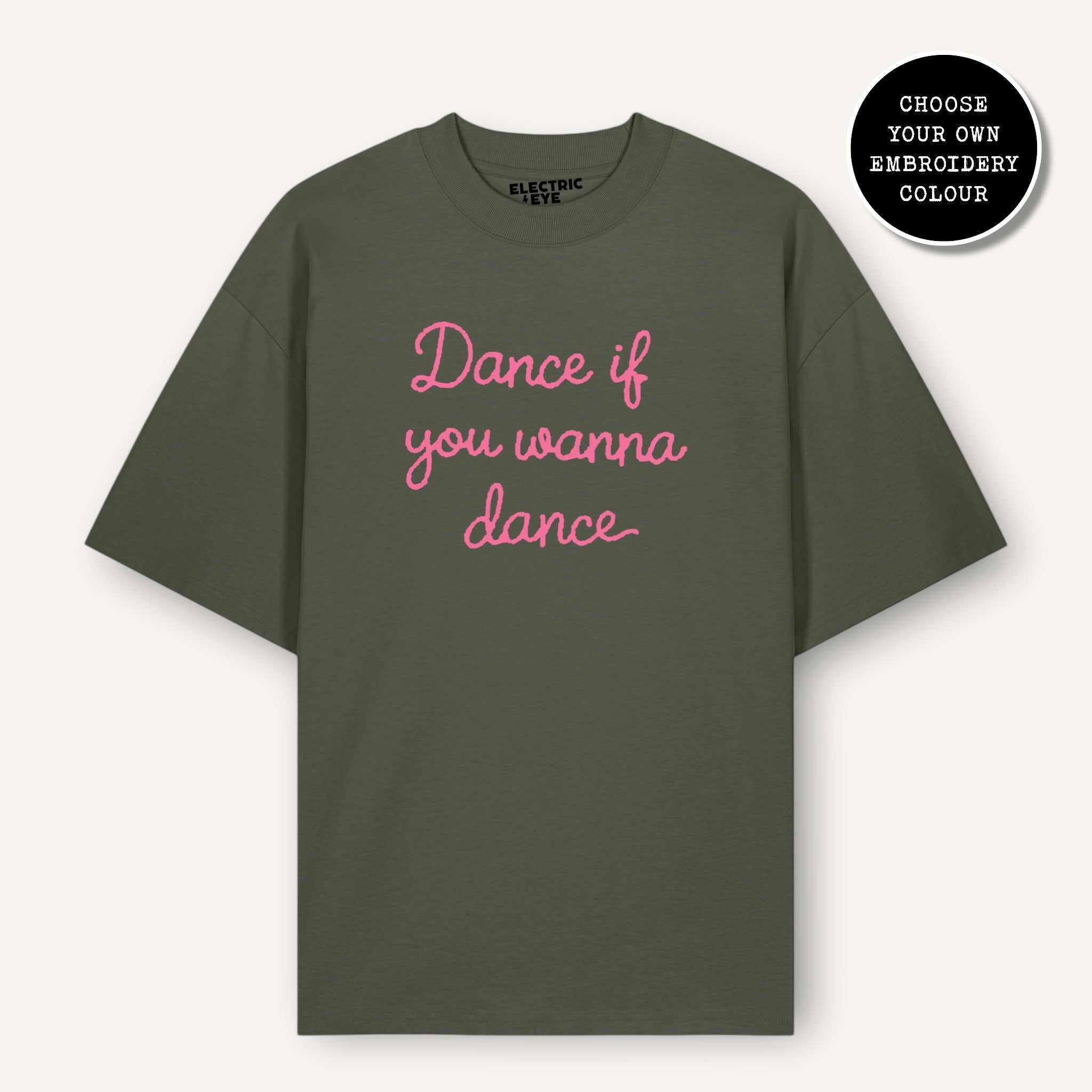 'DANCE IF YOU WANNA DANCE' embroidered heavy organic cotton drop shoulder unisex 'Blaster' t-shirt