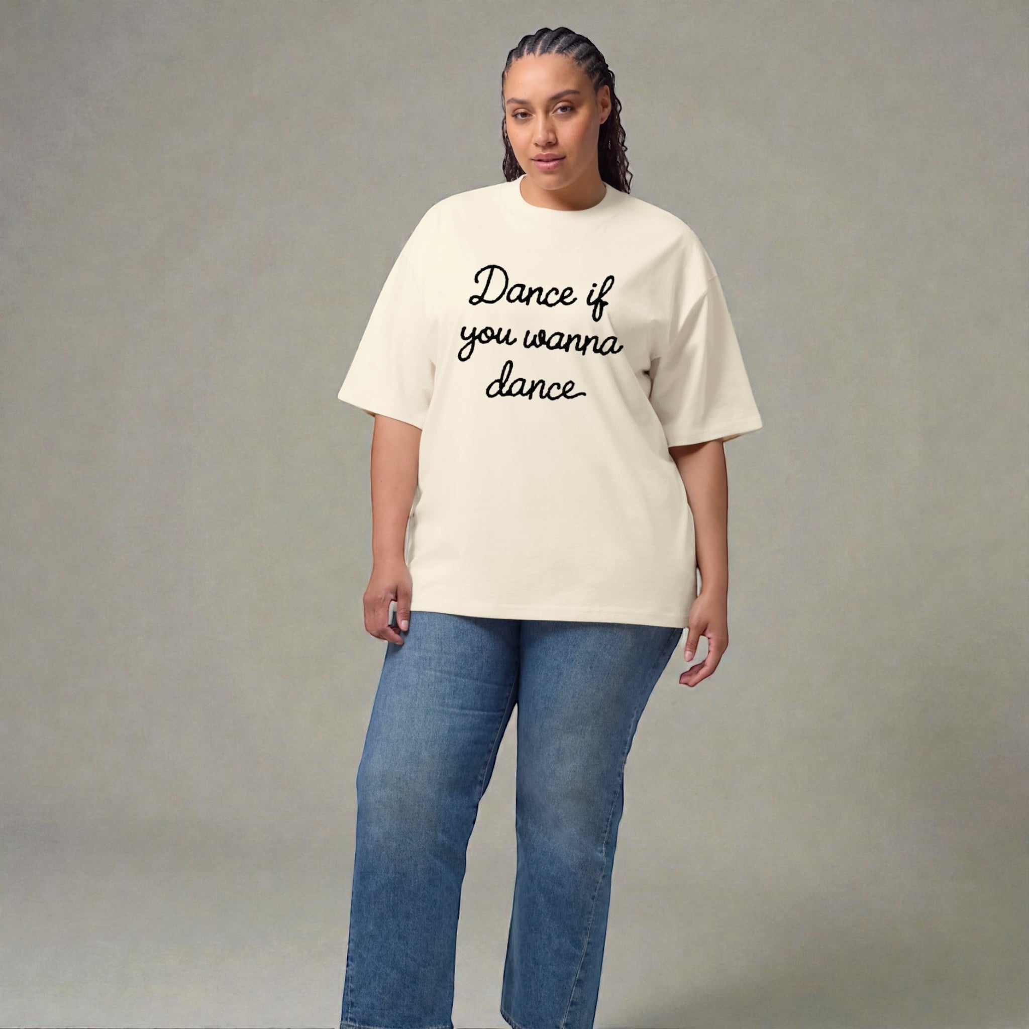 'DANCE IF YOU WANNA DANCE' embroidered heavy organic cotton drop shoulder unisex 'Blaster' t-shirt