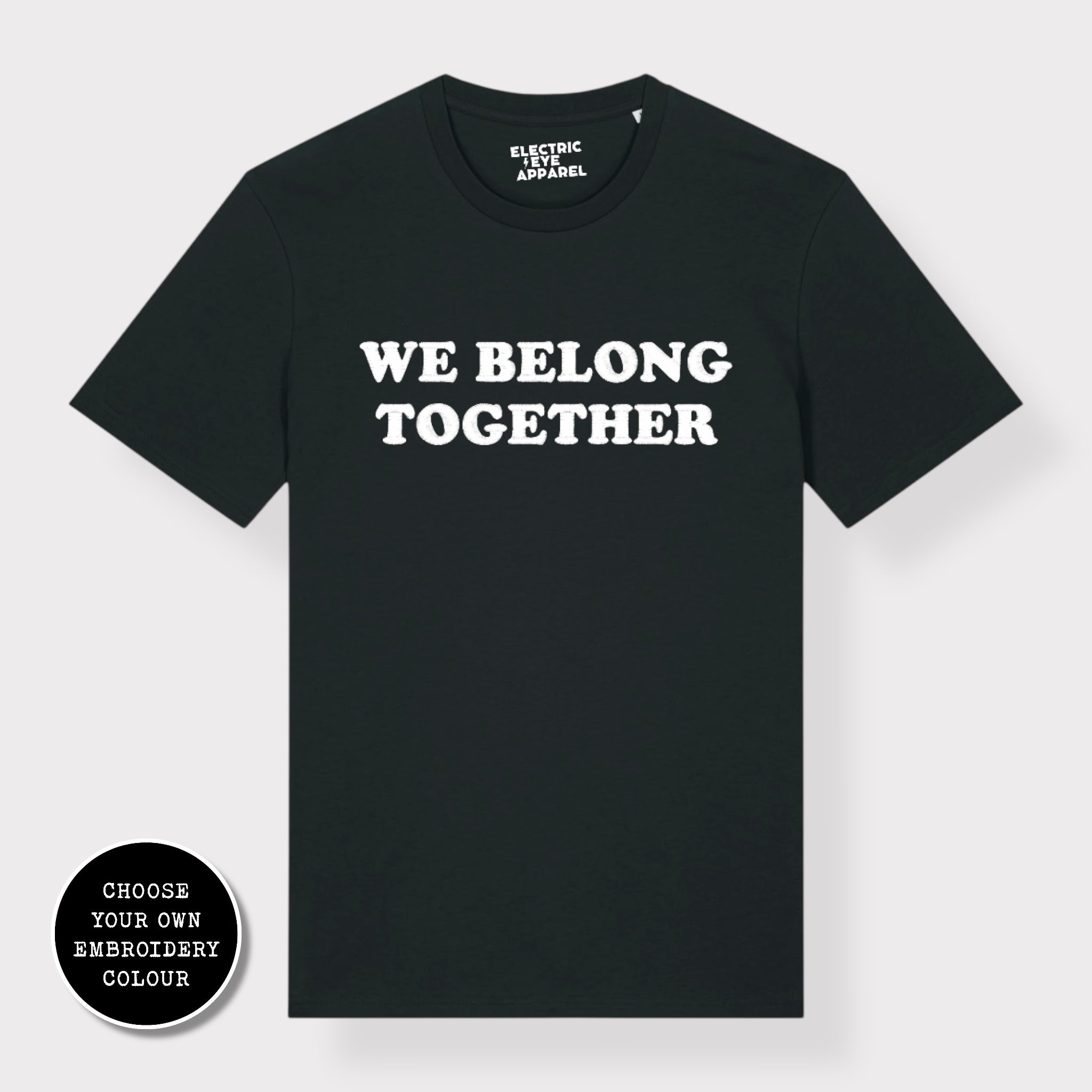 'WE BELONG TOGETHER' embroidered premium organic unisex 'Creator' t-shirt - sizes XXS-6XL