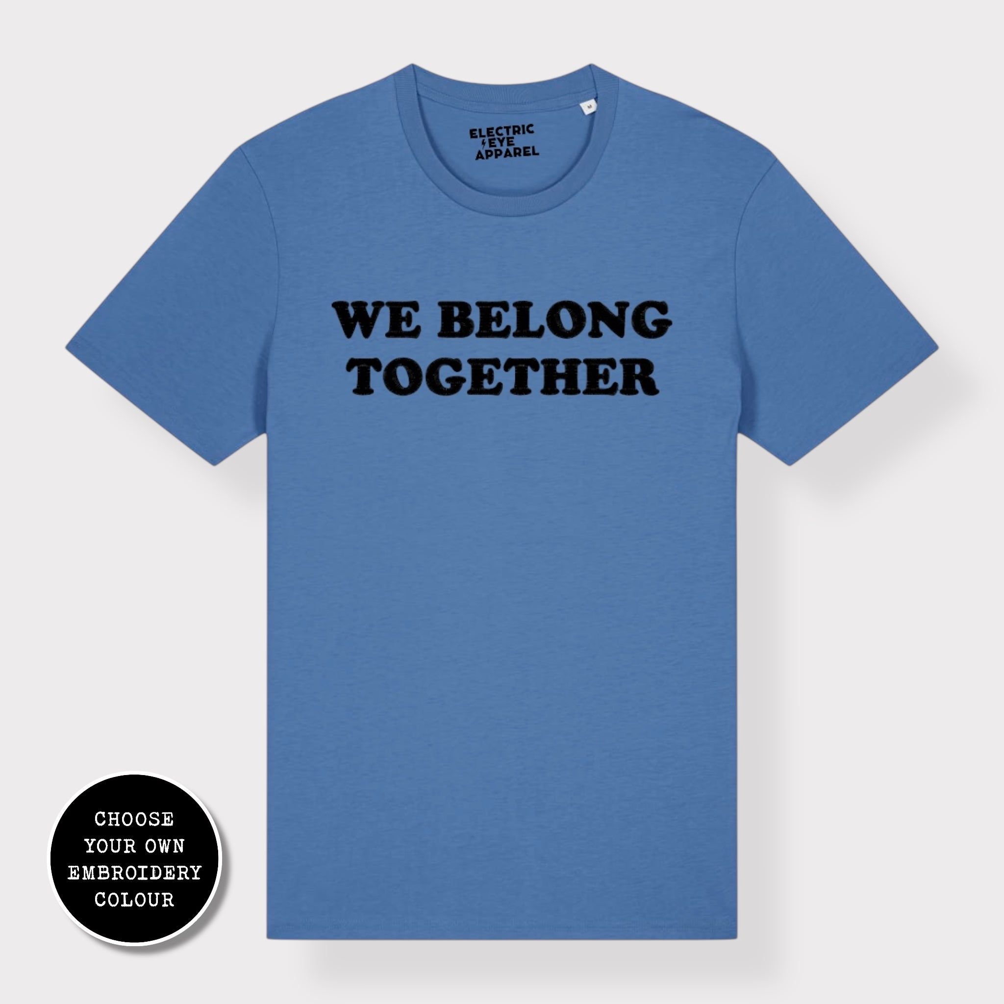 'WE BELONG TOGETHER' embroidered premium organic unisex 'Creator' t-shirt - sizes XXS-6XL