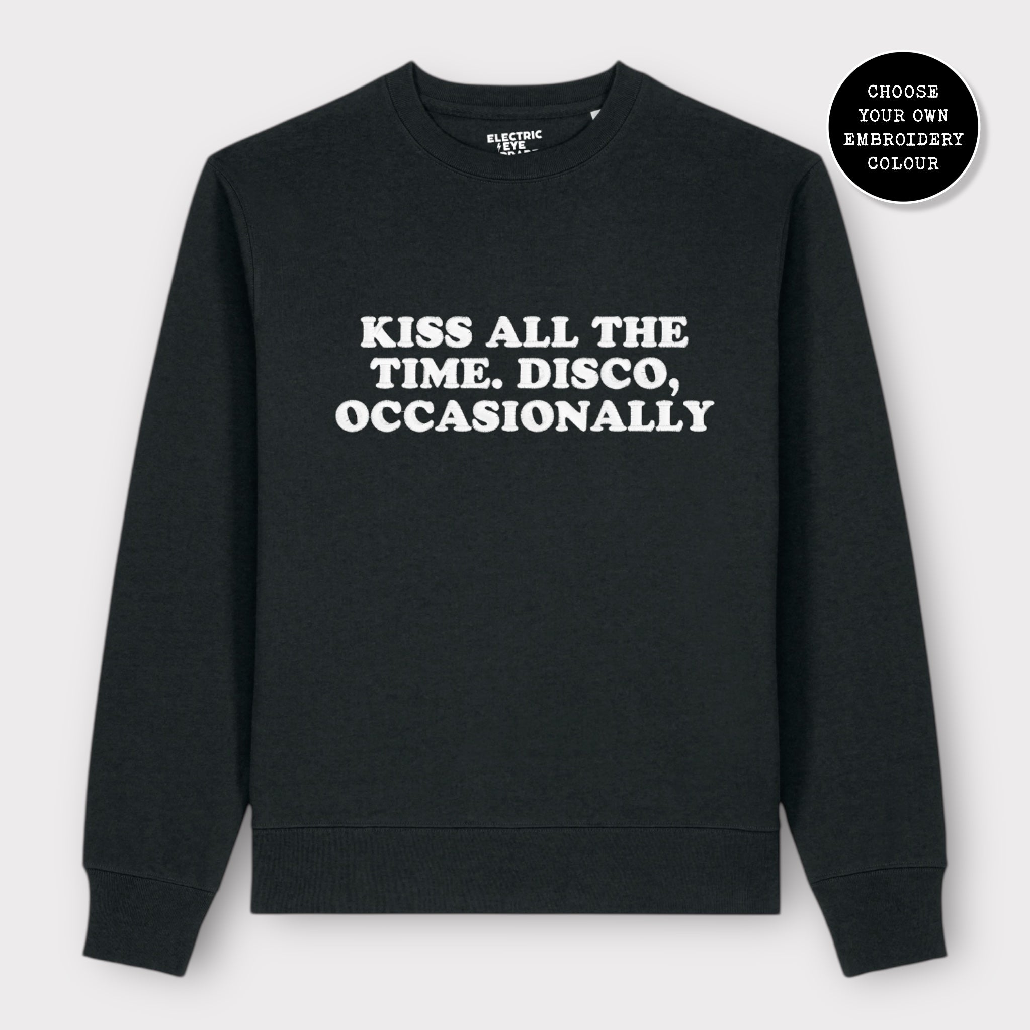 Unisex 'KISS ALL THE TIME. DISCO, OCCASIONALLY' embroidered organic cotton 'Thinker' sweatshirt - extended sizing XXS-6XL