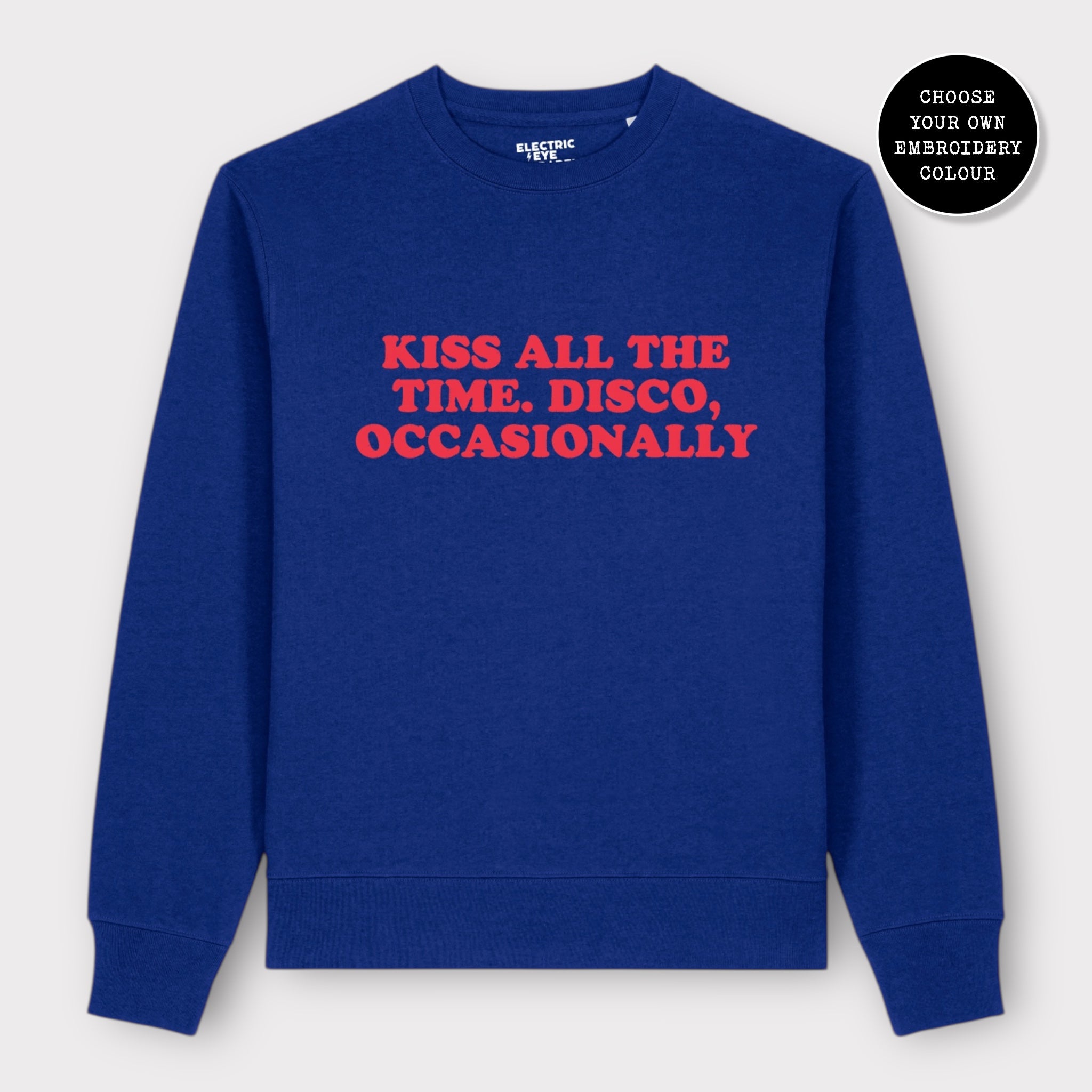 Unisex 'KISS ALL THE TIME. DISCO, OCCASIONALLY' embroidered organic cotton 'Thinker' sweatshirt - extended sizing XXS-6XL