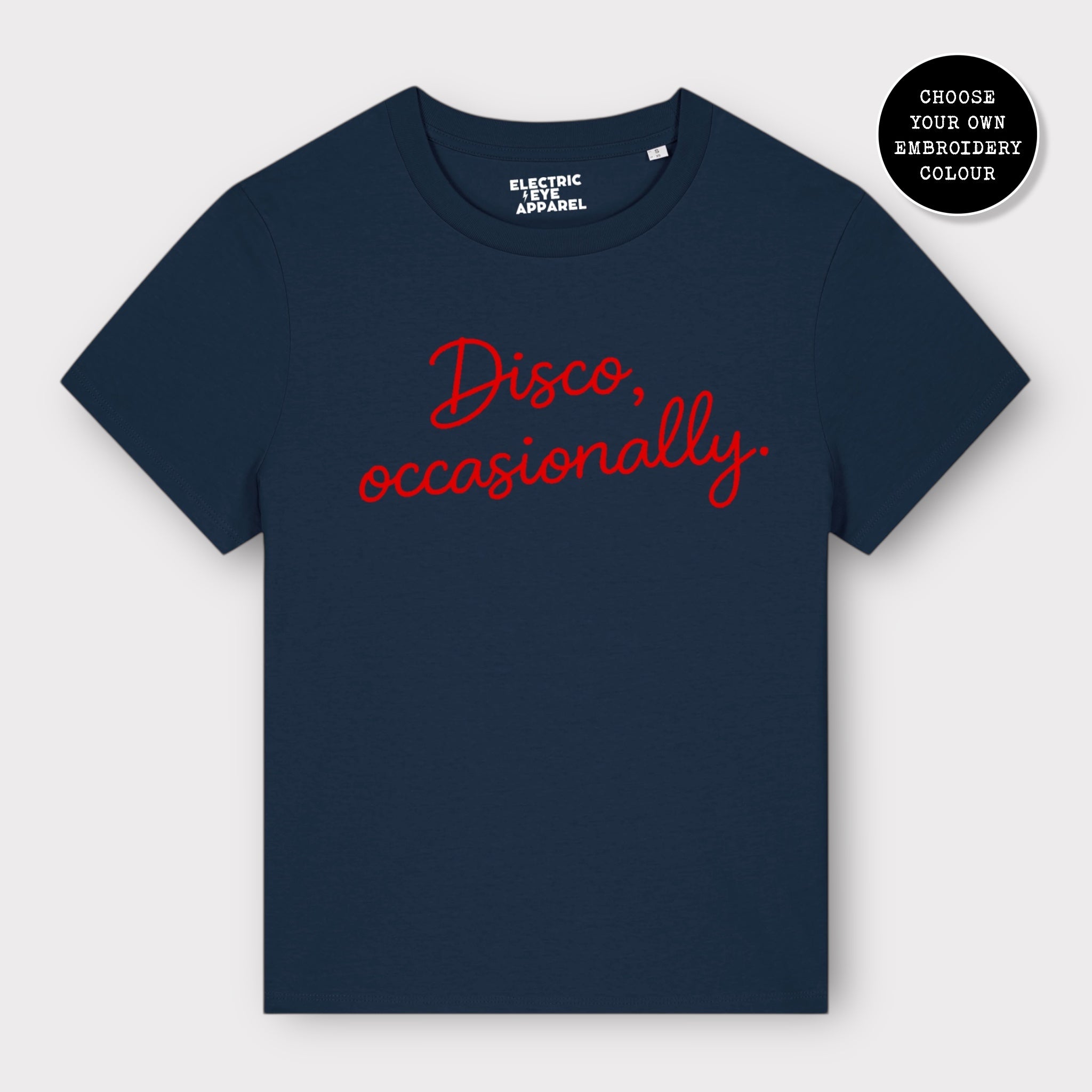'DISCO, OCCASIONALLY' embroidered premium organic women's classic fit 'Muser' t-shirt